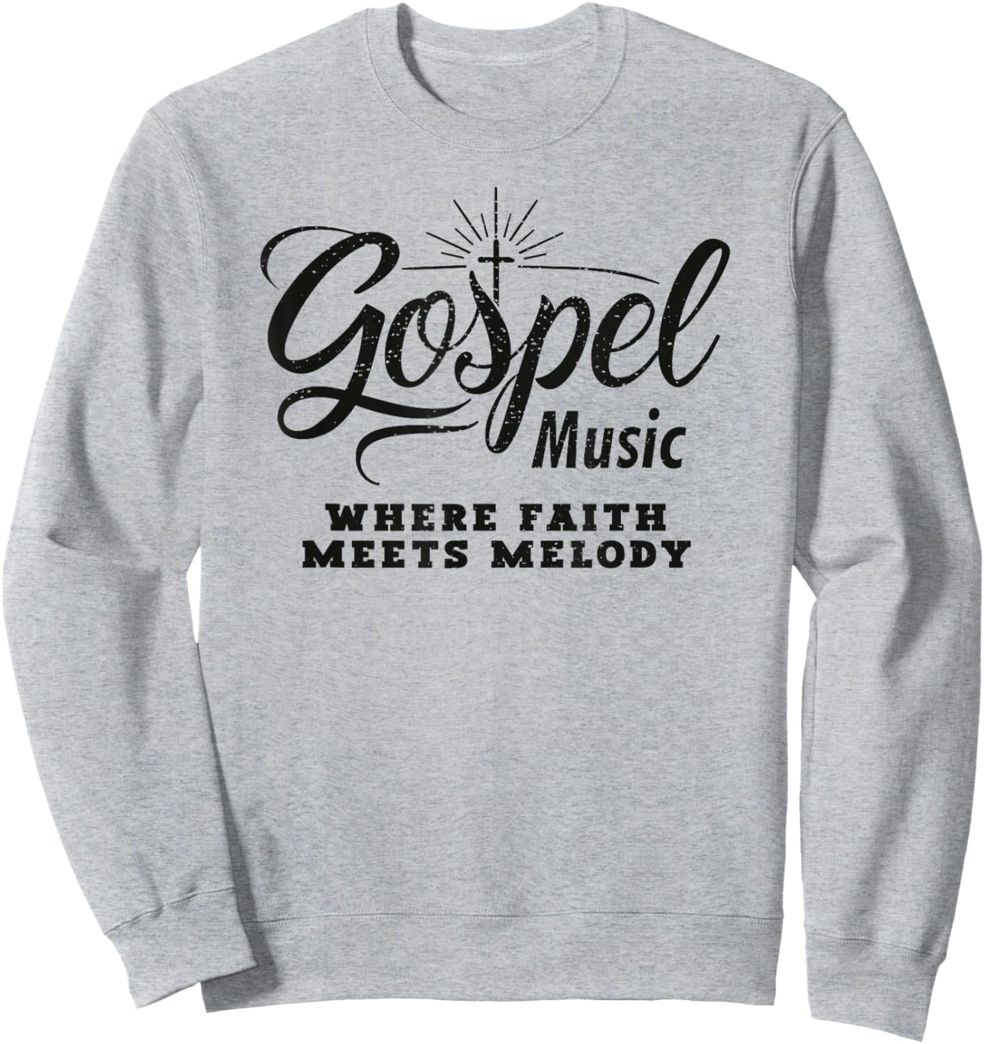 Gospel Music Where Faith Meets melody Christian Sweatshirt - Sweatshirt | Ash