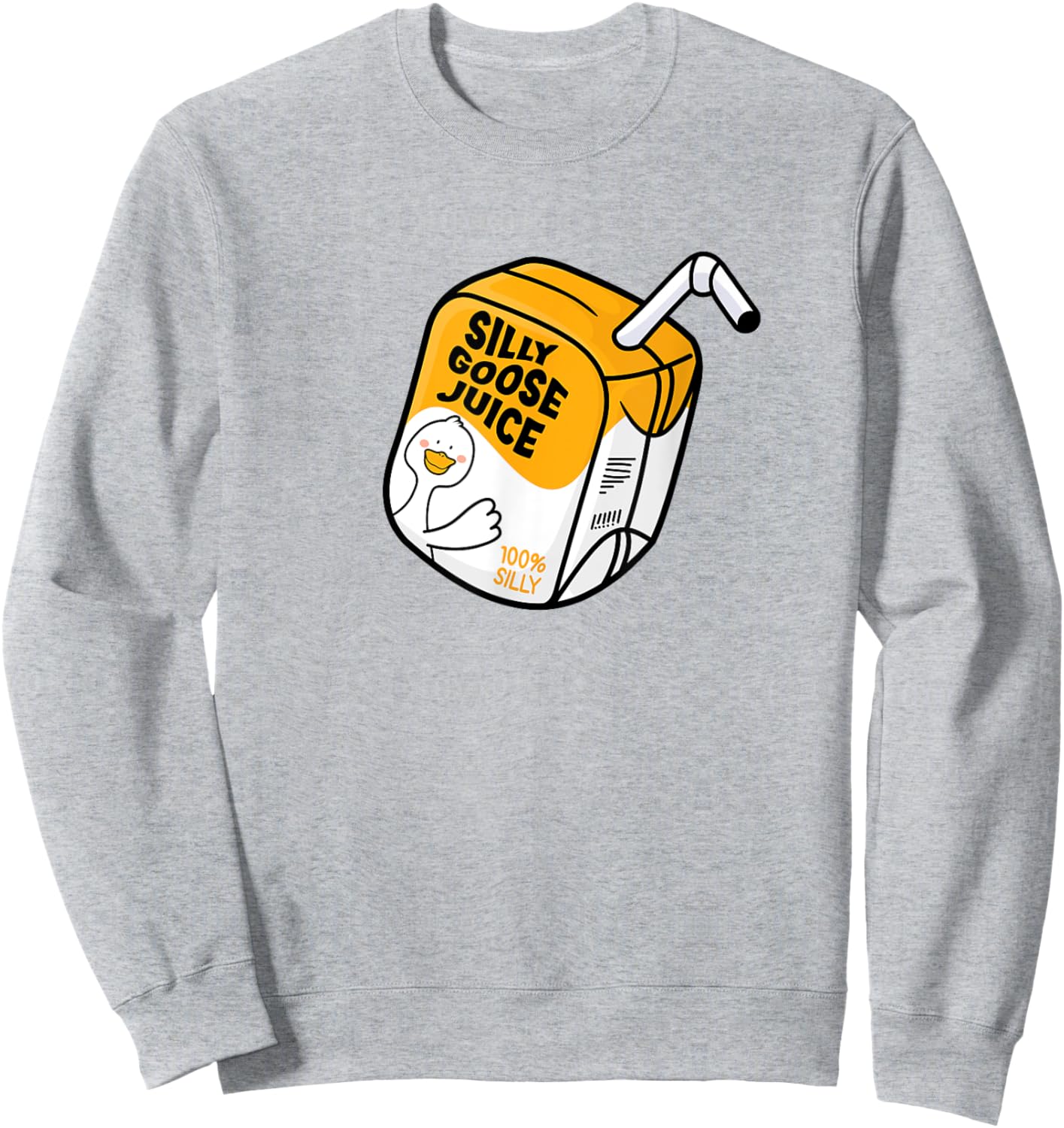Funny Silly Goose Juice Box 100% Silliness for Goose Lovers Sweatshirt - Sweatshirt | Ash