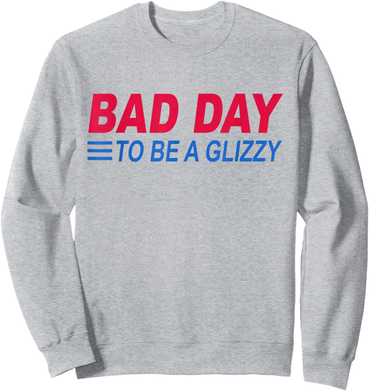 Bad Day To Be A Glizzy Funny 4th Of July Women Men Hotdog Sweatshirt - Sweatshirt | Ash