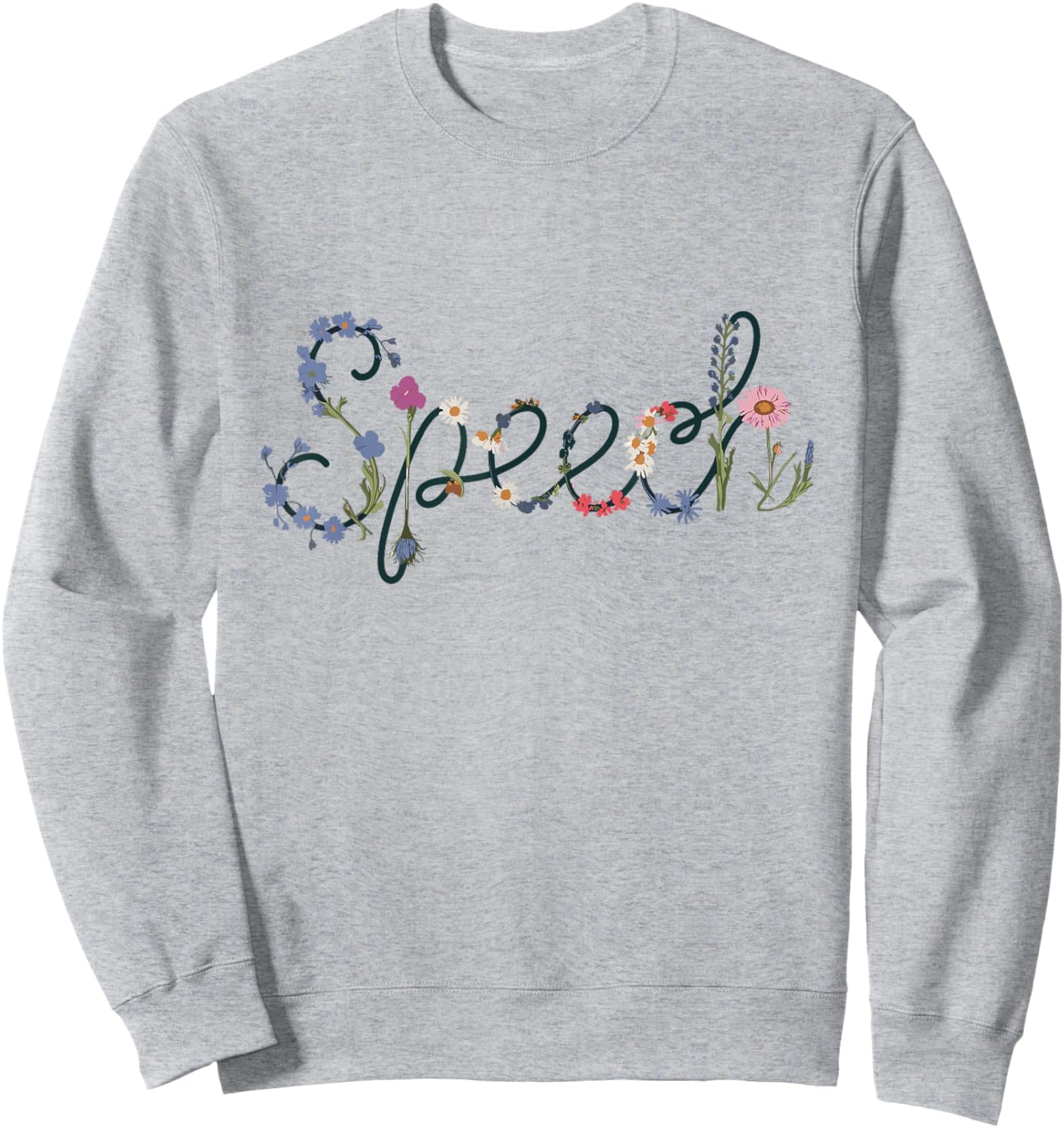 Speech Therapy Wildflower Floral SLP Sweatshirt - Sweatshirt | Ash