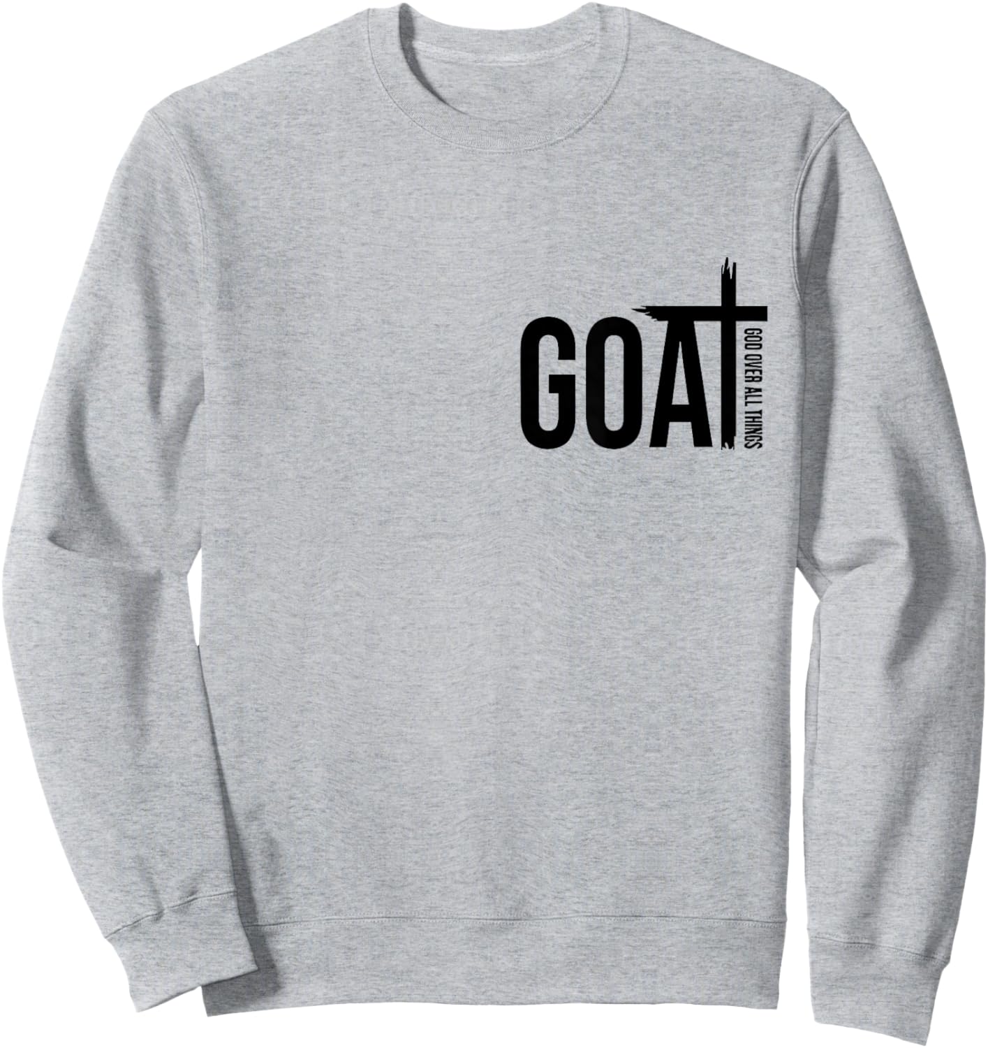 Goat God Over All Things Sweatshirt - Sweatshirt | Ash