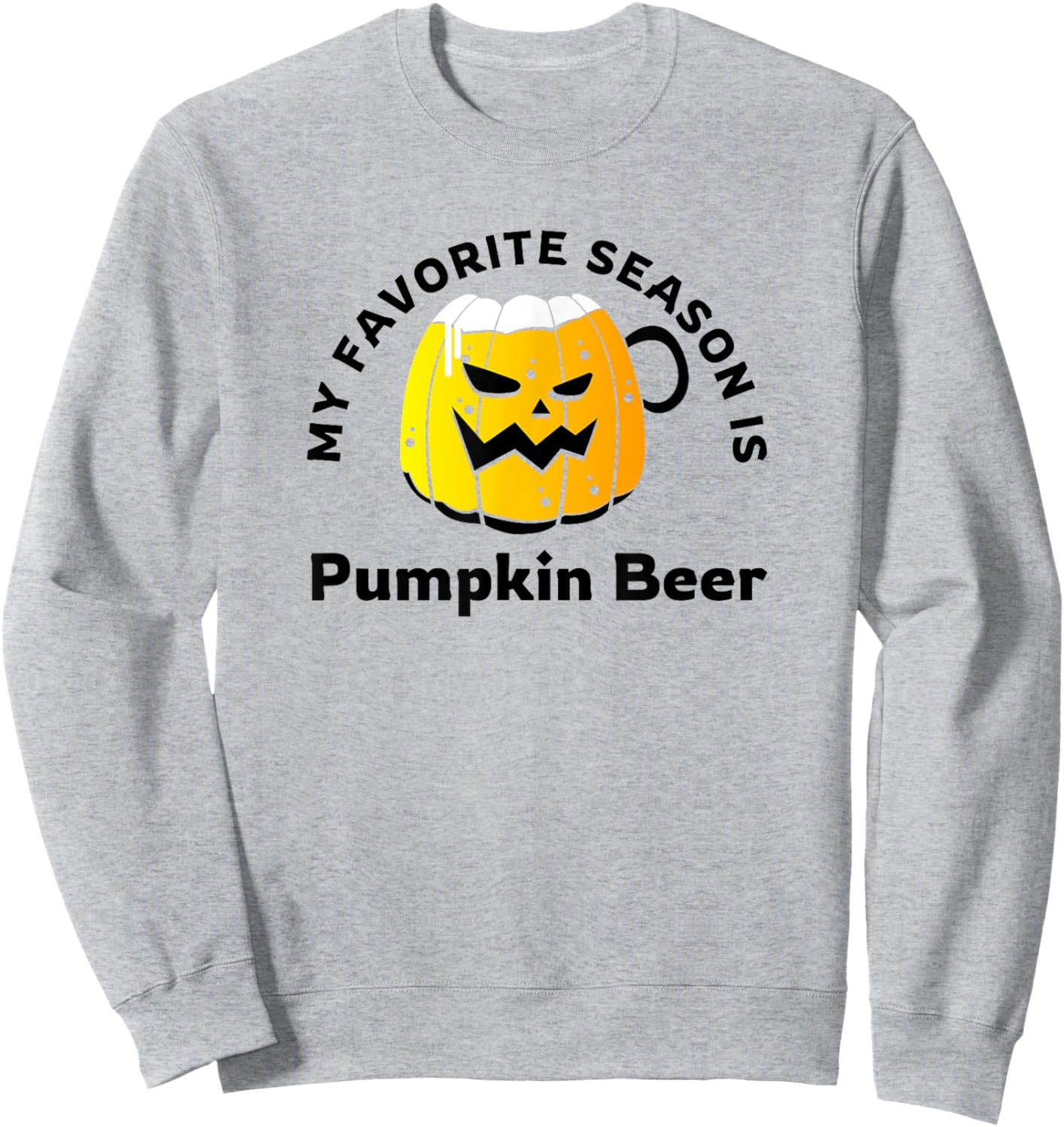 Pumpkin Beer in the Fall Autumn Season Sweatshirt - Sweatshirt | Ash