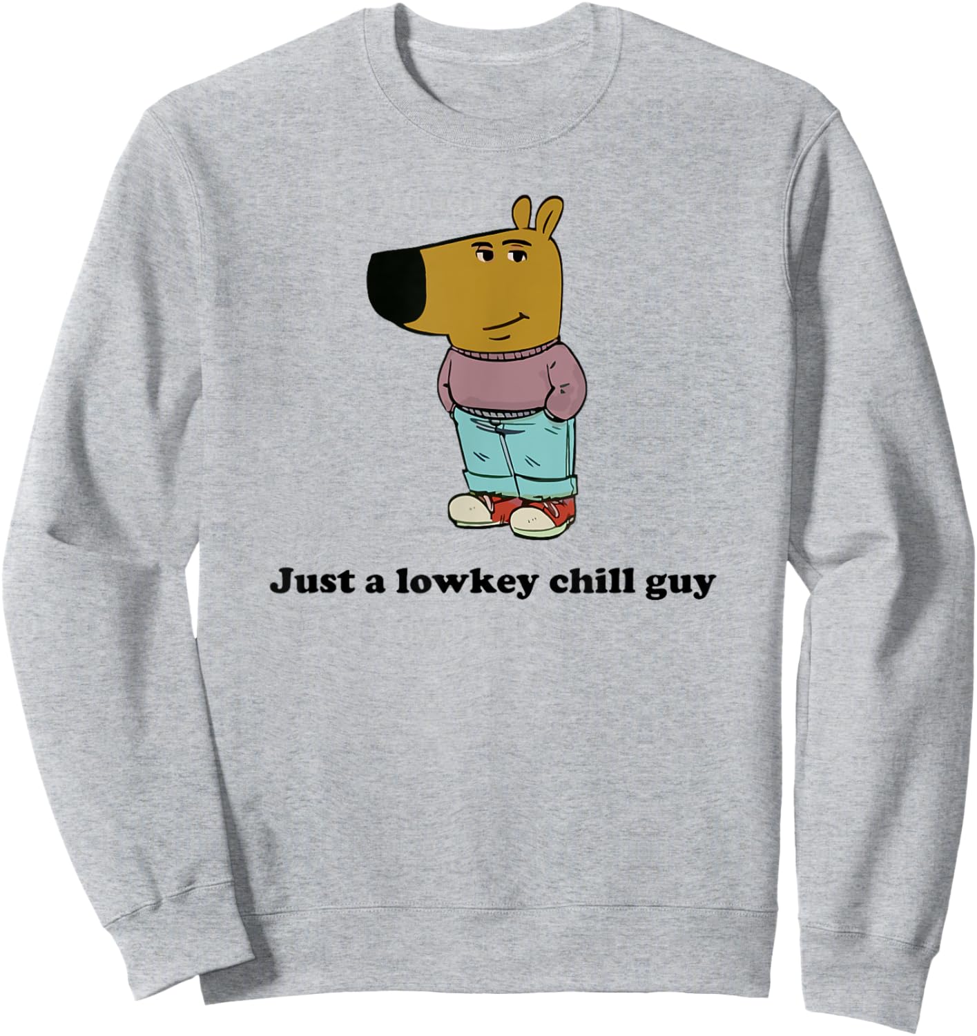 Just a lowkey chill guy Sweatshirt - Sweatshirt | Ash