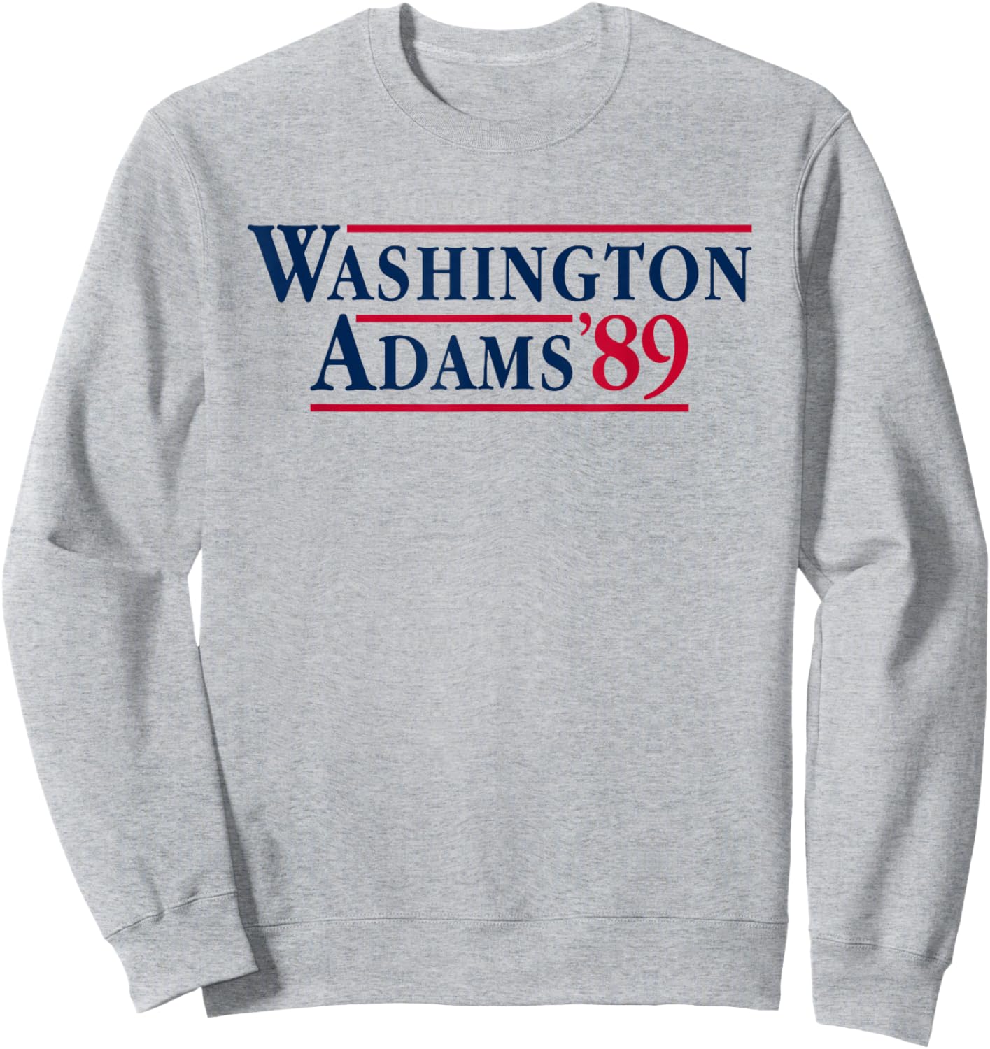 Washington Adams 1789 American Presidents Day US History Sweatshirt - Sweatshirt | Ash