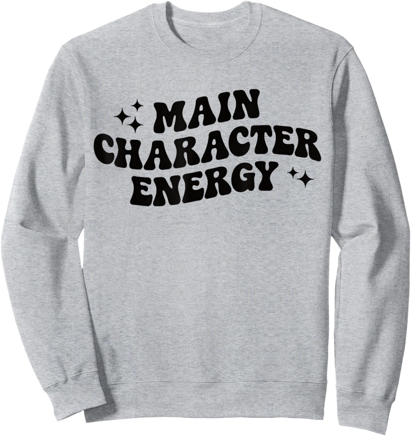 Main Character Energy Sweatshirt - Sweatshirt | Ash