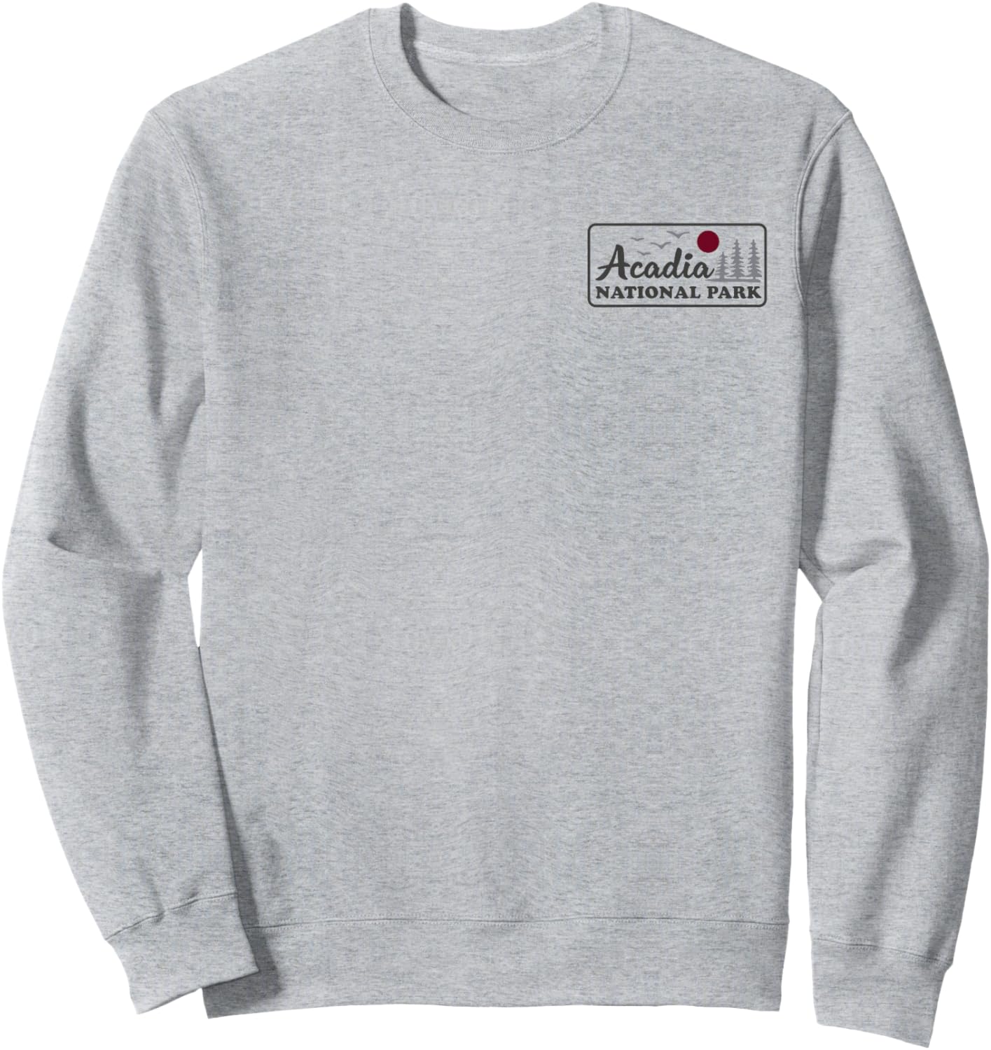 Acadia National Park Maine Front and Back Sweatshirt - Sweatshirt | Ash