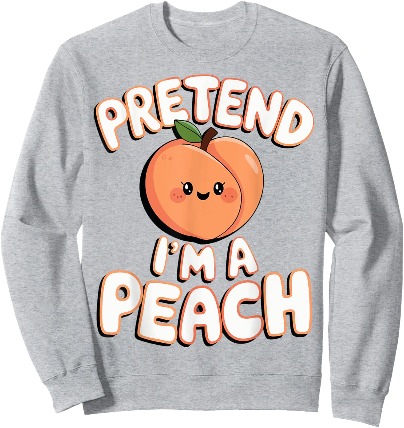 Pretend I'm A Peach Sweatshirt - Sweatshirt | Ash