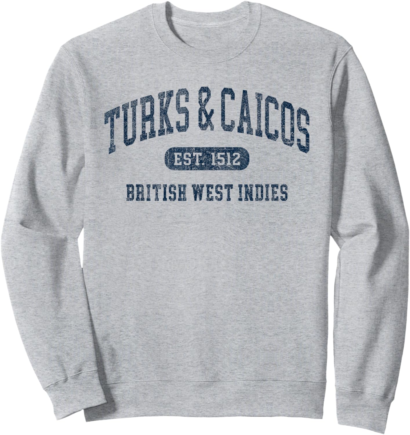 Vintage Turks & Caicos Islands Retro Throwback Sweatshirt - Sweatshirt | Ash