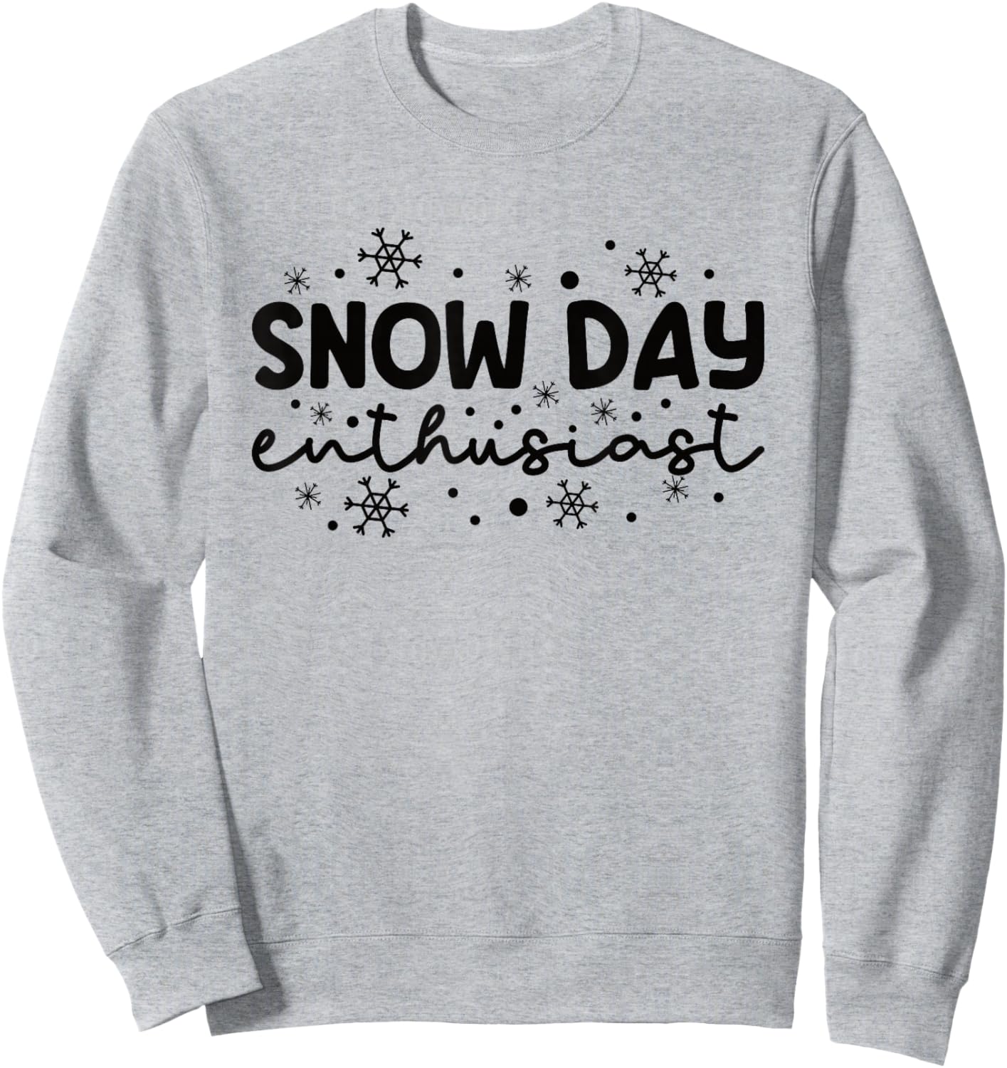 Supporter Of Snow Day Enthusiast Sweatshirt - Sweatshirt | Ash