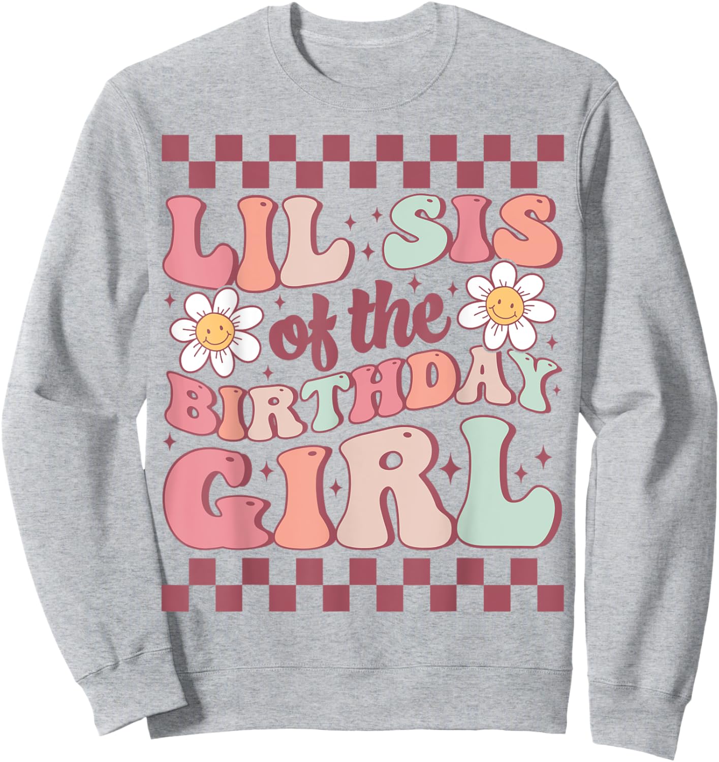 Lil Sis of The Birthday Girl Family Groovy Birthday Party Sweatshirt - Sweatshirt | Ash