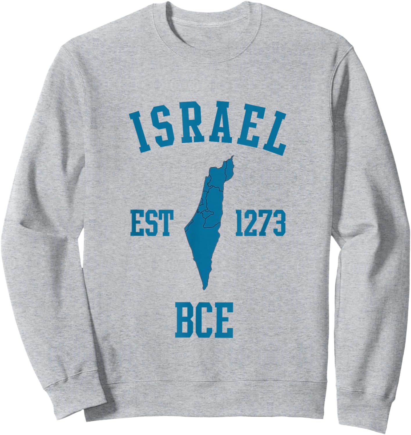 Israel EST 1273 BCE Jewish Pride Jerusalem Day Sweatshirt - Sweatshirt | Ash