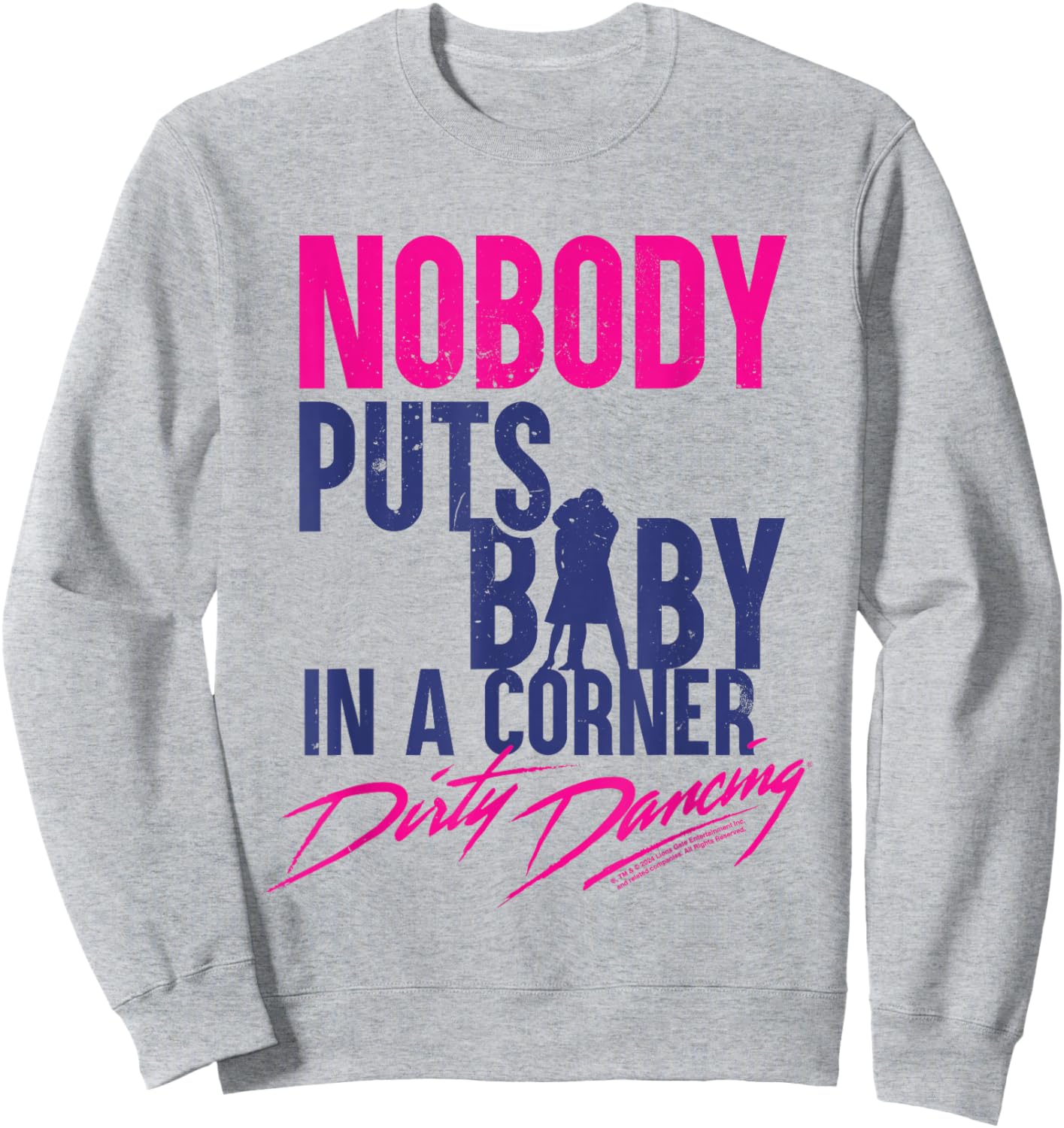 Nobody Puts Baby In A Corner Johnny Castle Quote , white, S Sweatshirt - Sweatshirt | Ash