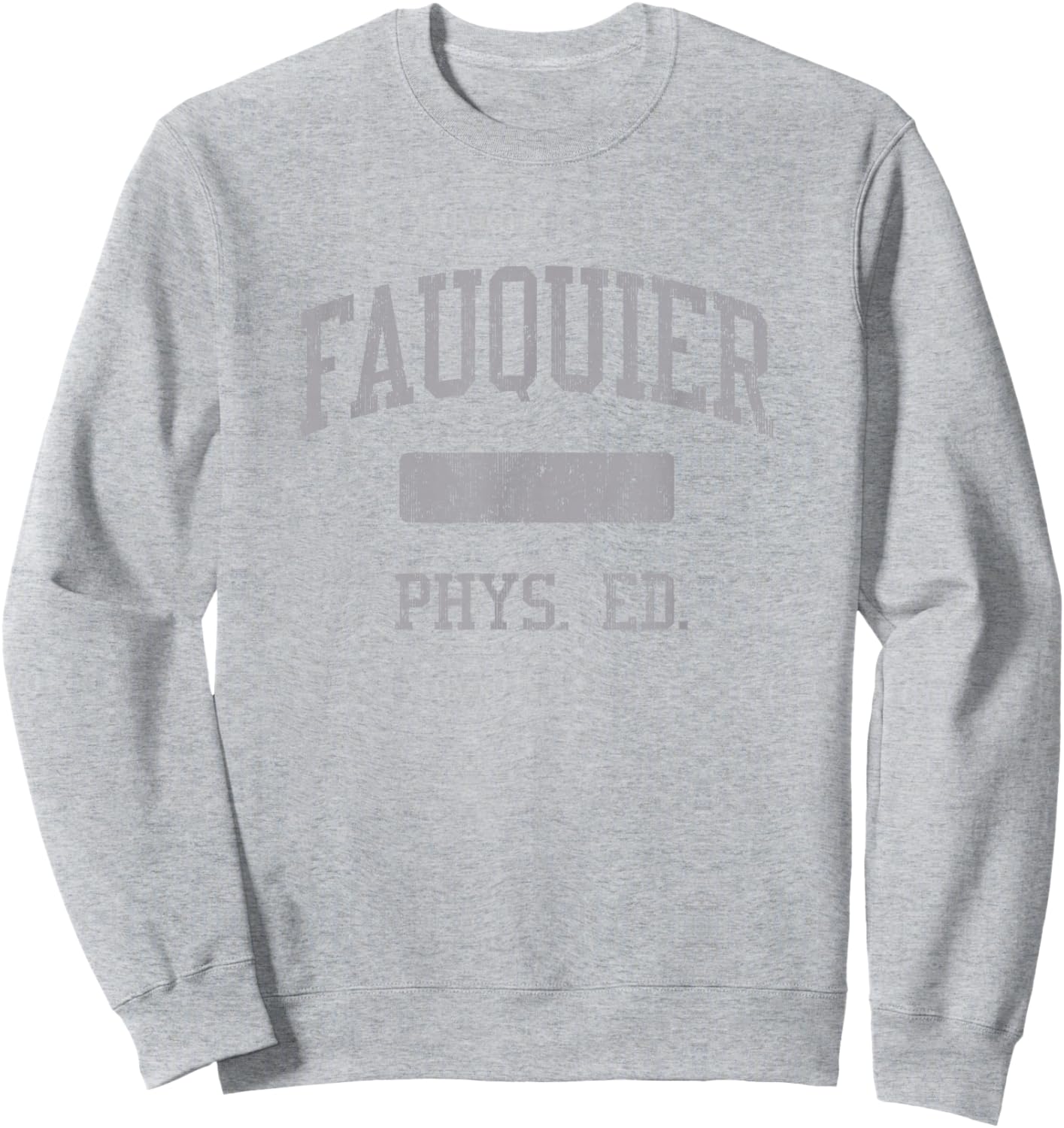 Fauquier High School HS Warrenton VA PHYS Ed Sweatshirt - Sweatshirt | Ash