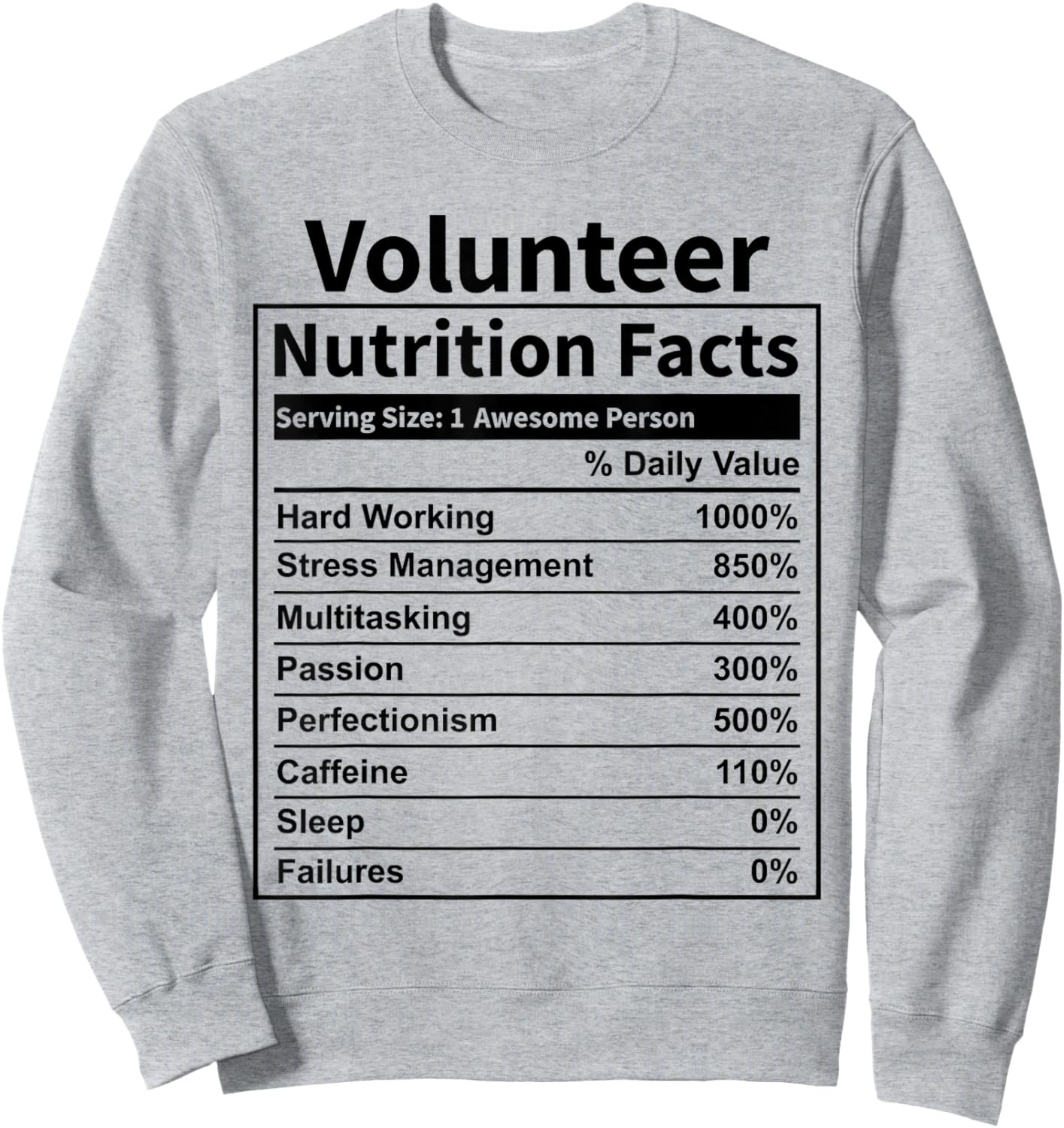 Volunteer Nutrition Facts Funny & Women Sweatshirt - Sweatshirt | Ash