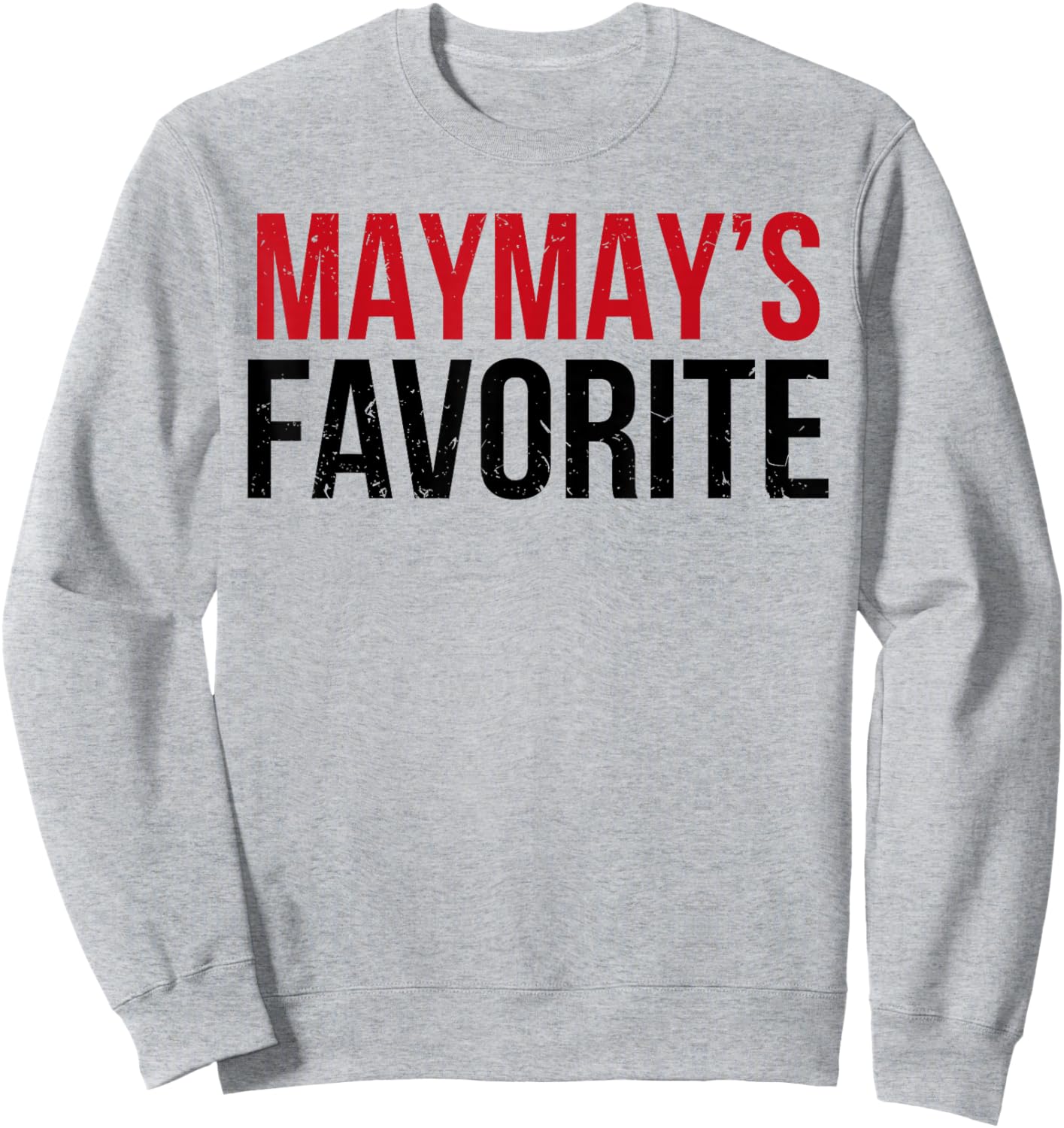 Maymay’S Favorite Grandkid Humor for Kids Teens Family Sweatshirt - Sweatshirt | Ash