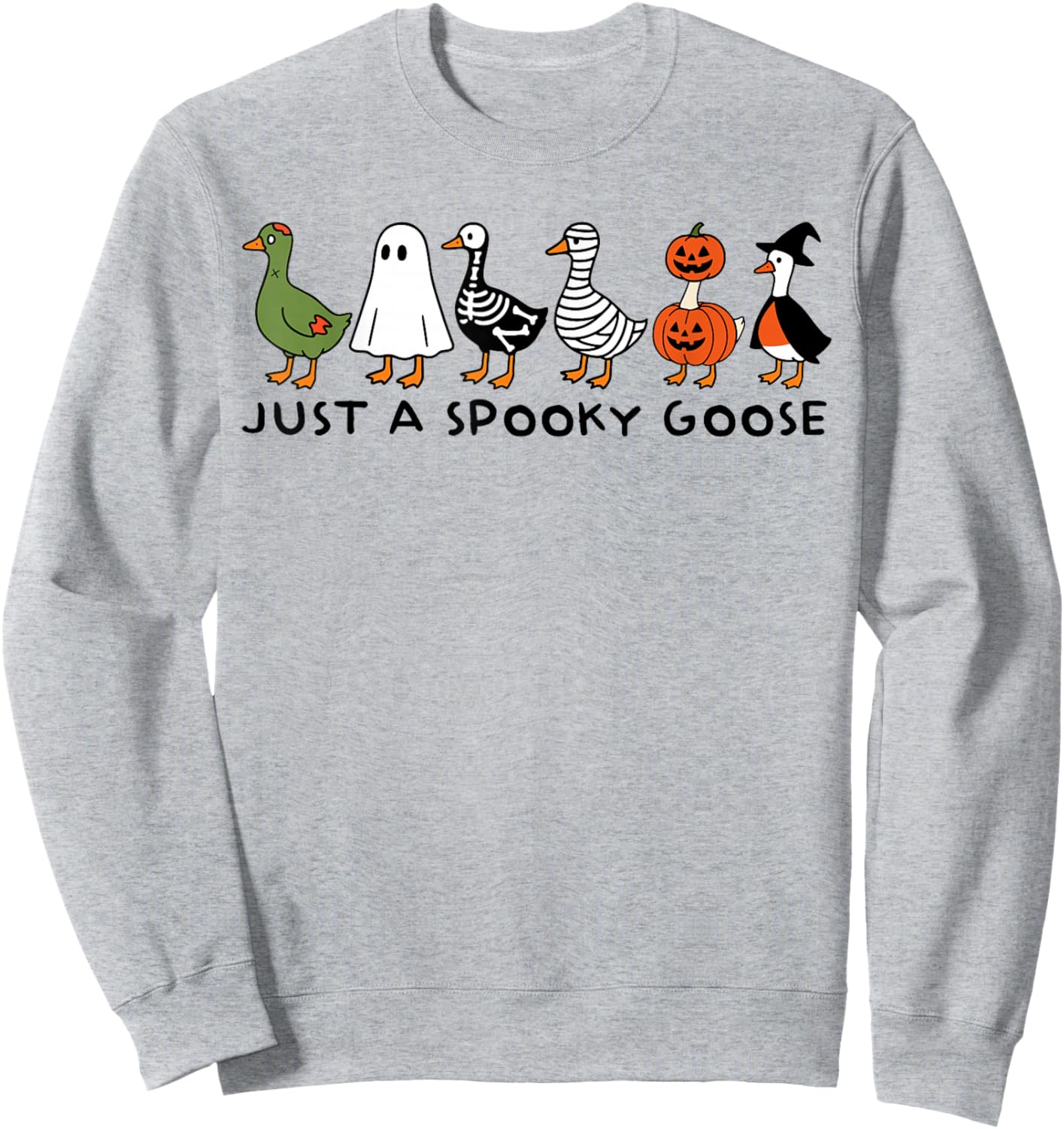 Just A Spooky Goose Funny Halloween Silly Animal Witch Duck Sweatshirt - Sweatshirt | Ash