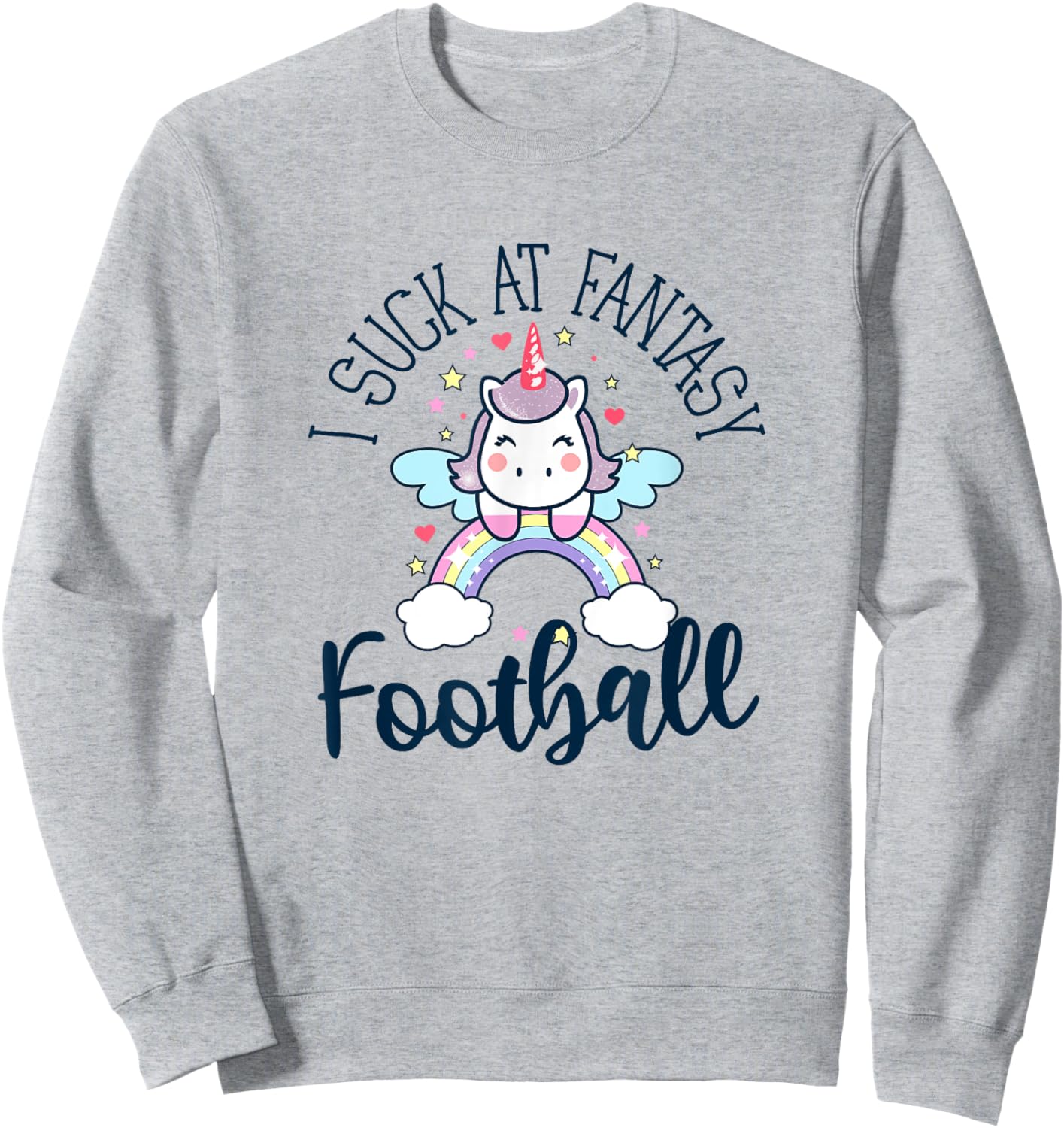 I suck at fantasy football funny unicorn fantasy league Sweatshirt - Sweatshirt | Ash
