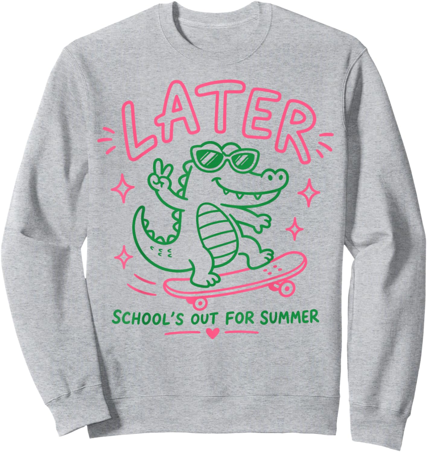 Later Gator School's Out for Summer Last Day of School Sweatshirt - Sweatshirt | Ash