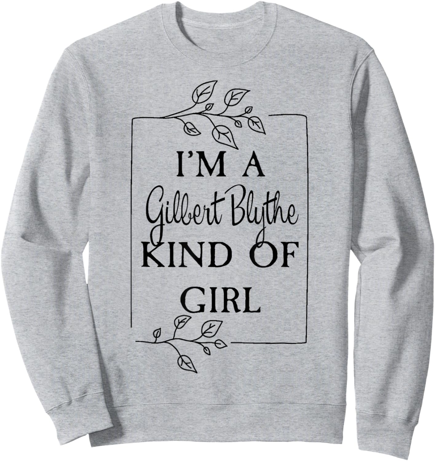 Literary Romance Gilbert Blythe Admirer Sweatshirt - Sweatshirt | Ash
