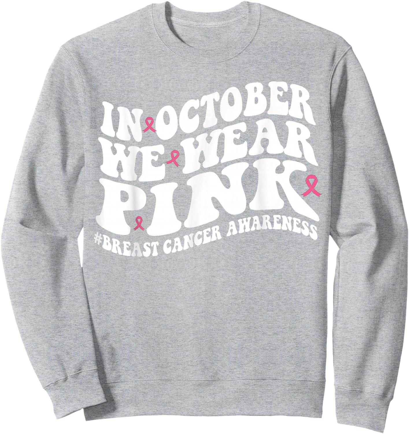 In October We Wear Pink Groovy Breast Cancer Awareness Month Sweatshirt - Sweatshirt | Ash