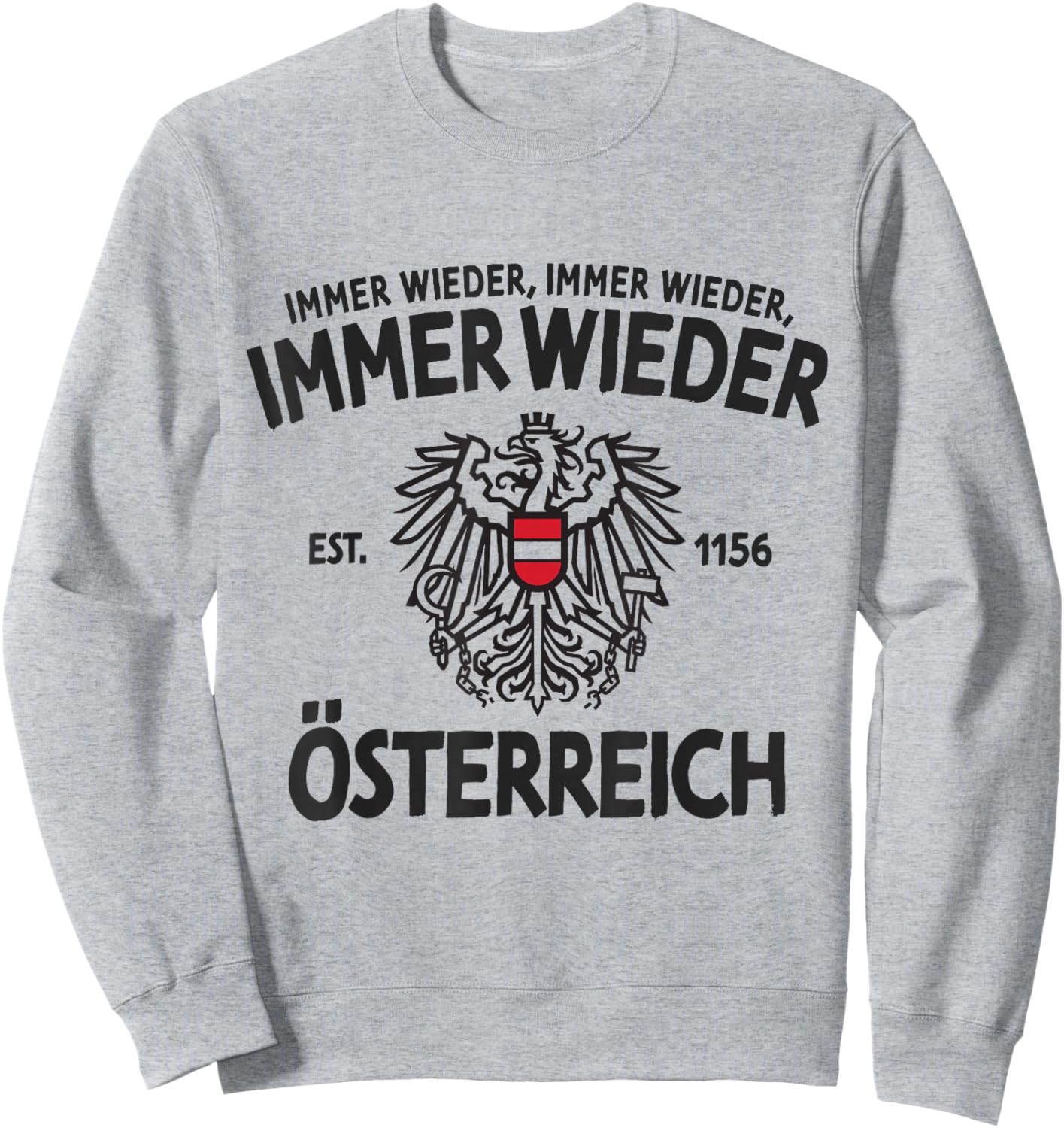 Immer Wieder Österreich Wappen Adler Spruch Sweatshirt - Sweatshirt | Ash