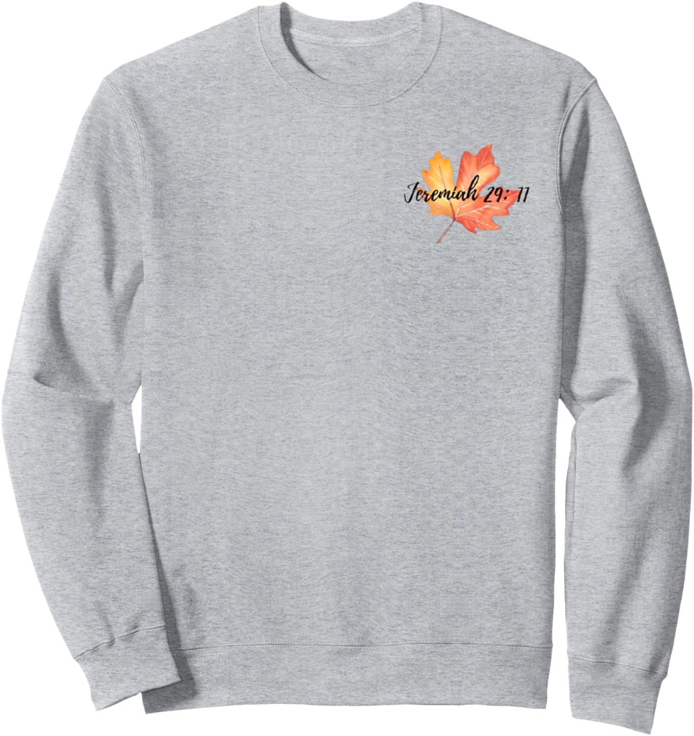 Jeremiah 29:11 Sweatshirt - Sweatshirt | Ash