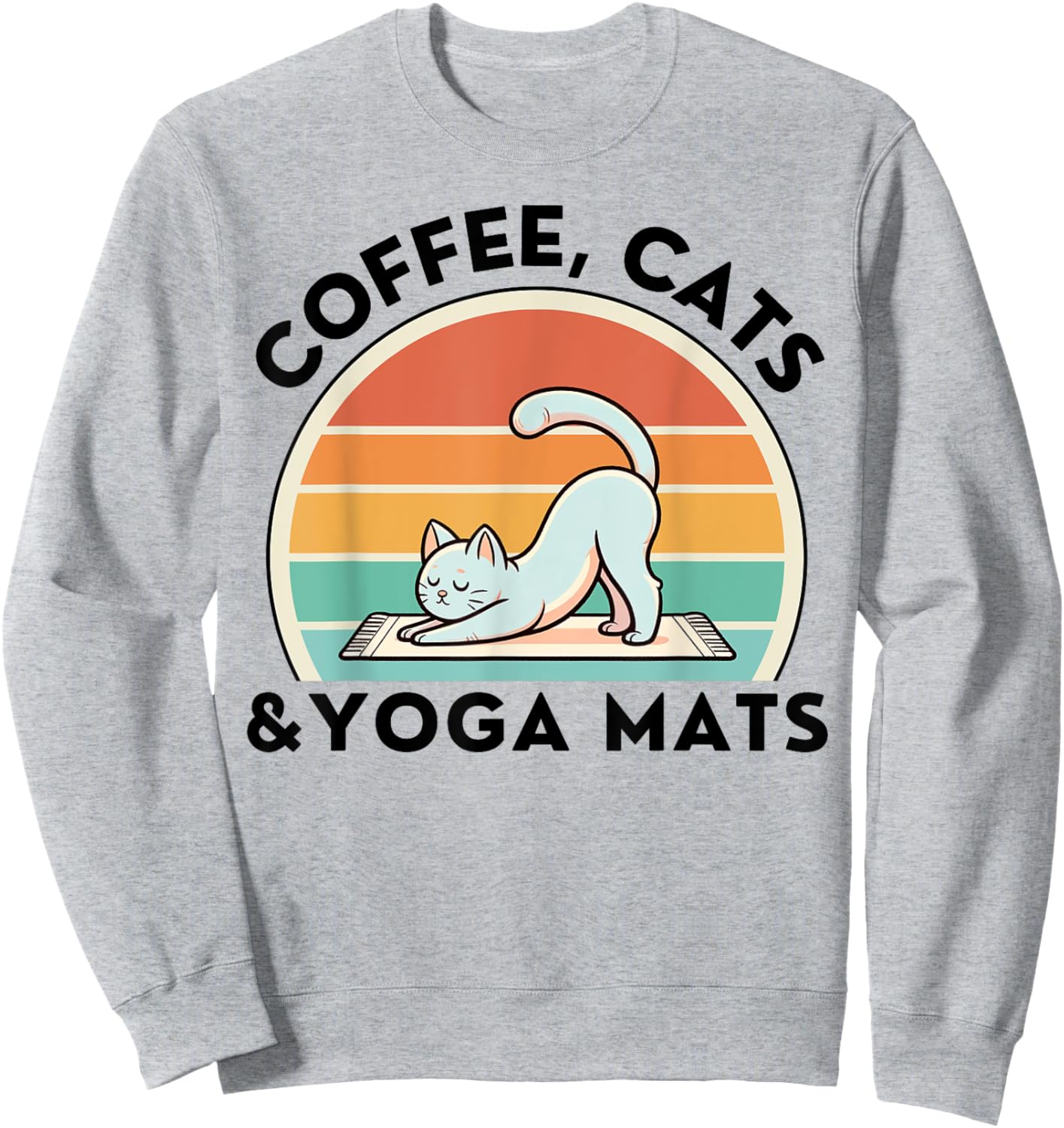 Coffee Cats And Yoga Mats Meditation Women Men Sweatshirt - Sweatshirt | Ash