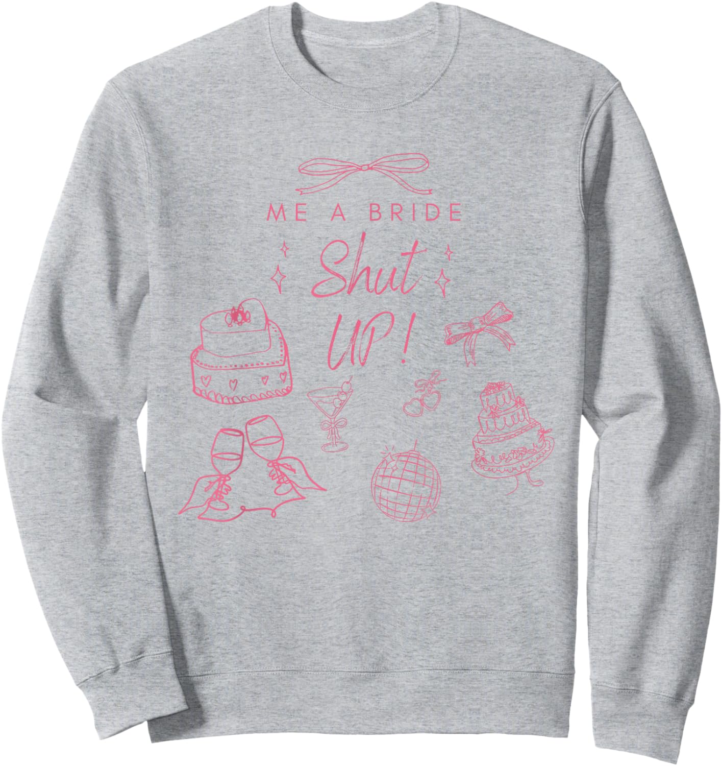 Bridal Shower Sweatshirt - Sweatshirt | Ash