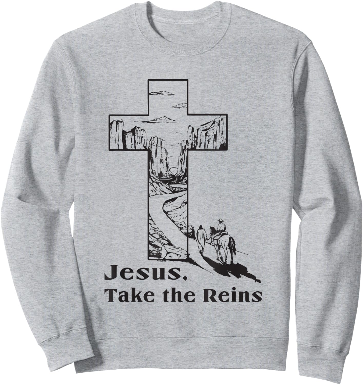 Jesus Take the Reins Religious Christian Sweatshirt - Sweatshirt | Ash