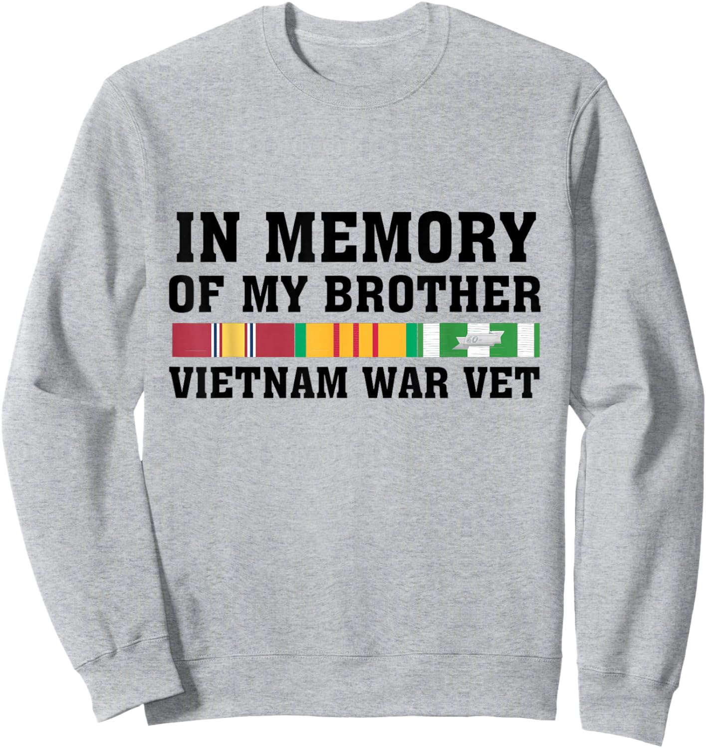 In Memory Of My Brother Vietnam War Vet US Veteran Sweatshirt - Sweatshirt | Ash