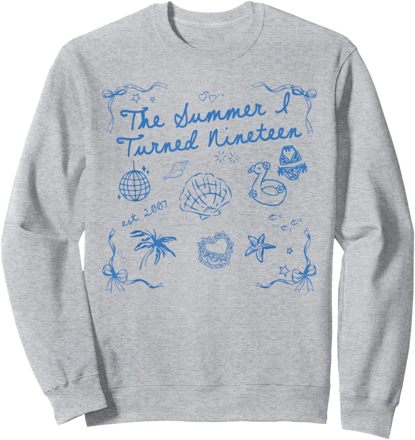 Summer I Turned Nineteen Year Old Est 2007 19th Birthday Sweatshirt - Sweatshirt | Ash