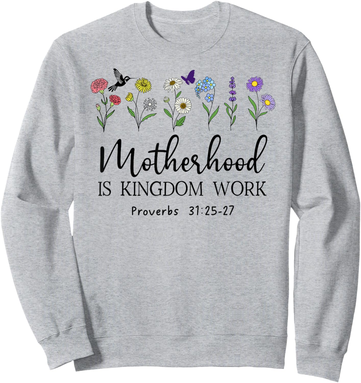Motherhood is Kingdom Work Christian Mom Bible Proverbs 31 Sweatshirt - Sweatshirt | Ash