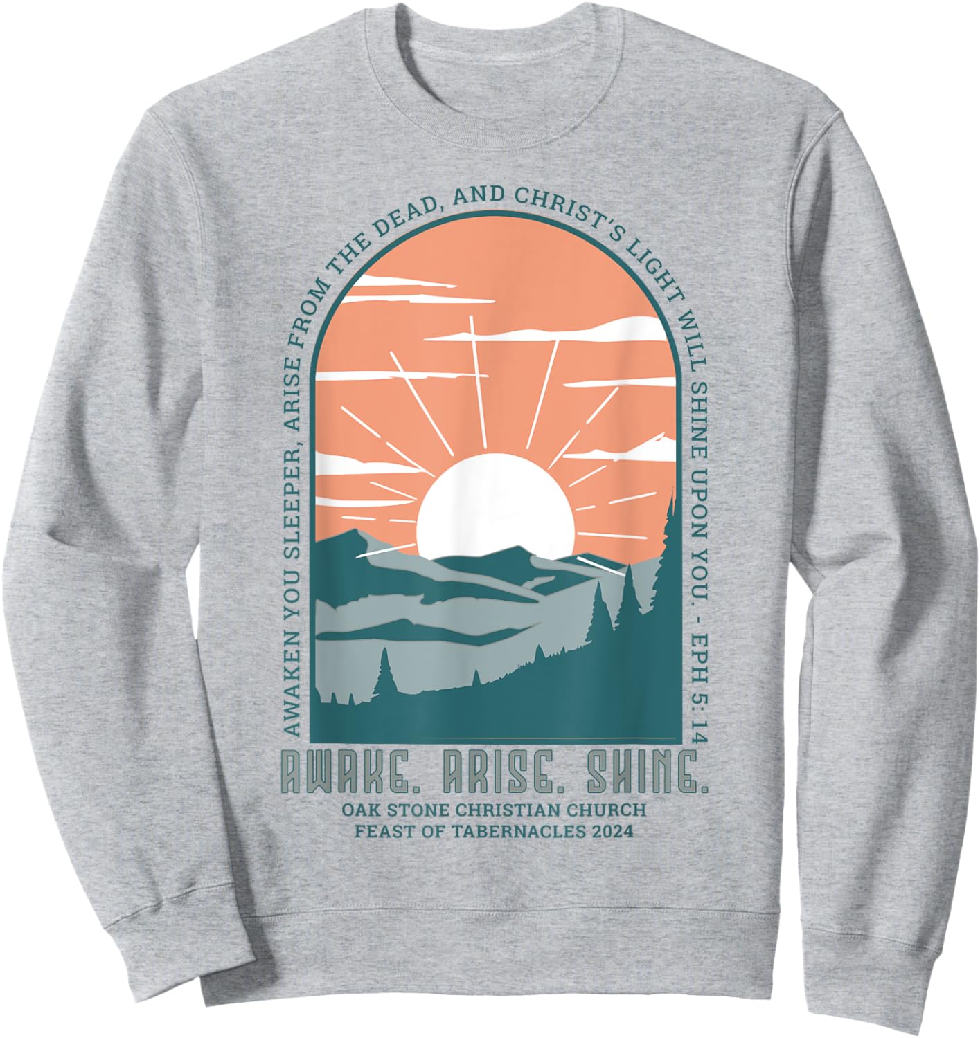 Oak Stone Feast of Tabernacles Awake Arise Shine Window Sweatshirt - Sweatshirt | Ash