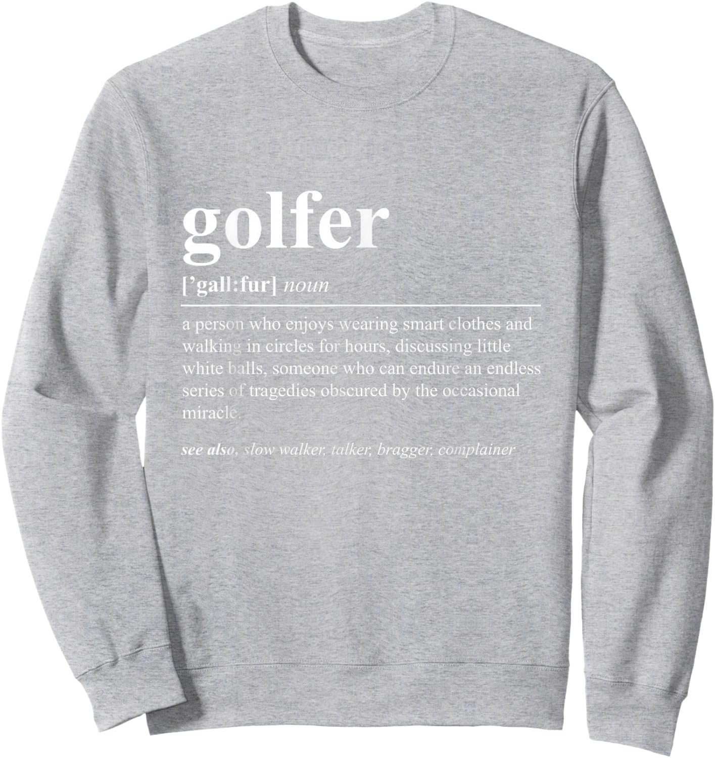 Golfer Definition Funny Golf Sweatshirt - Sweatshirt | Ash