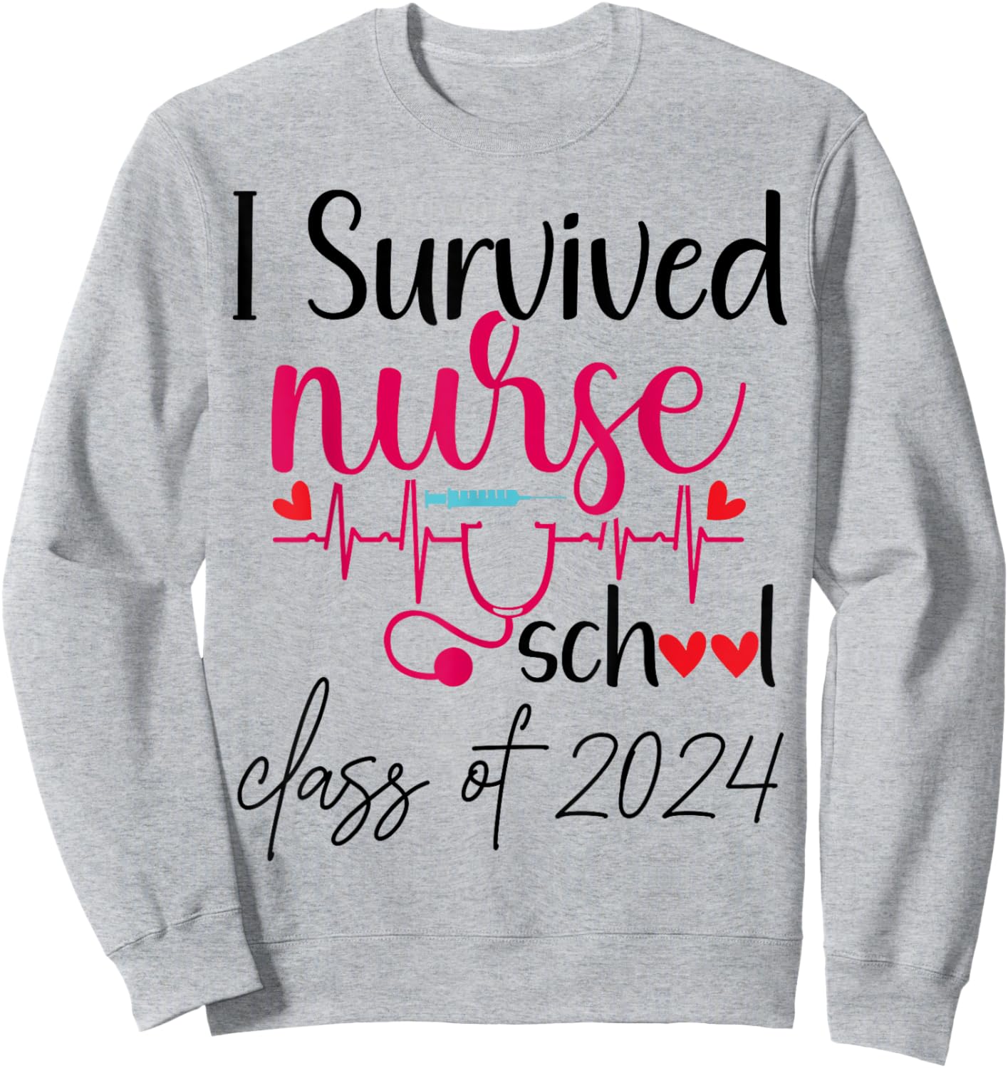 I Survived Nursing School 2024 RN ER Nurse Graduation Sweatshirt - Sweatshirt | Ash