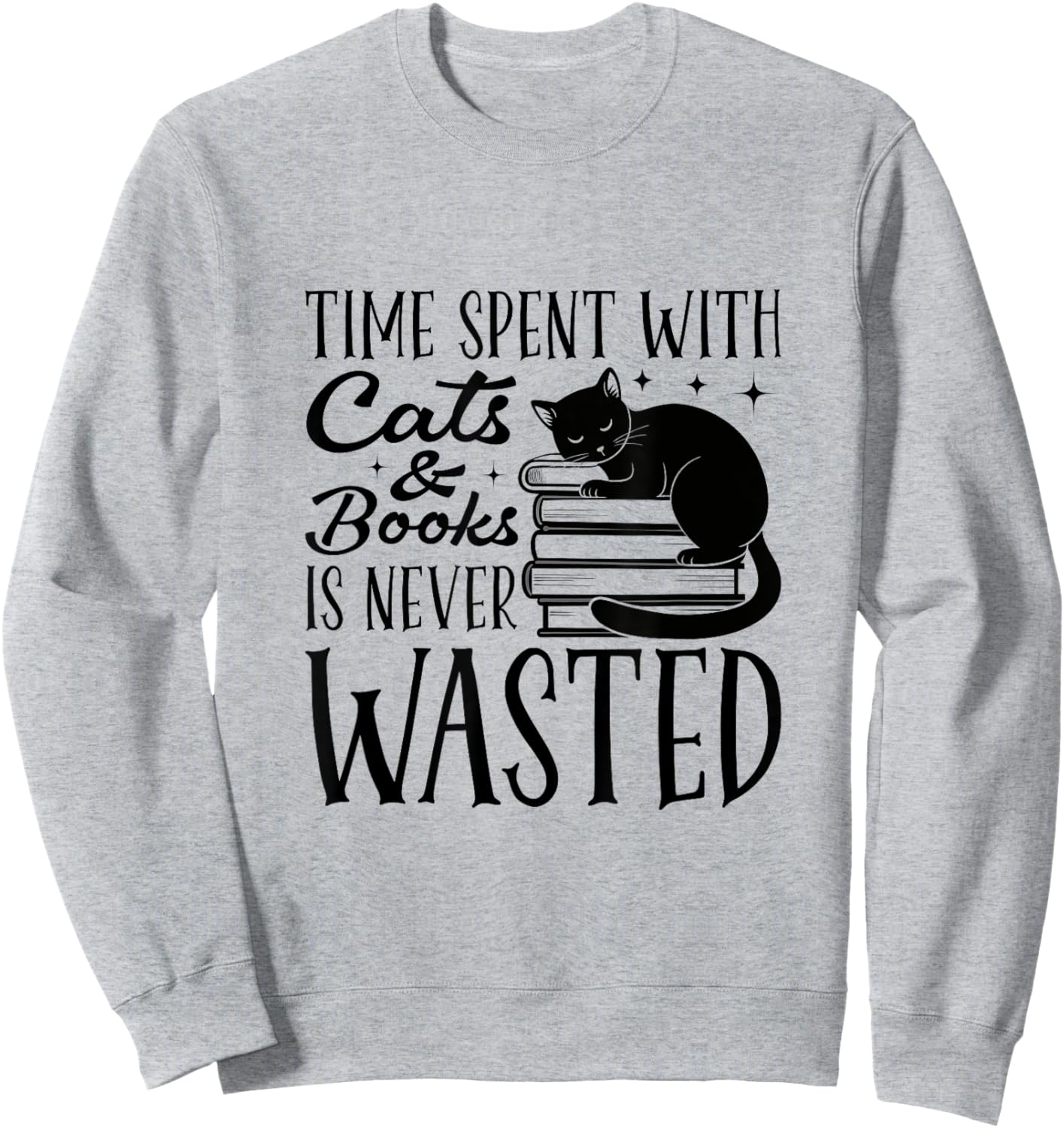 Time Spent With Cats And Books Is Never Wasted Sweatshirt - Sweatshirt | Ash