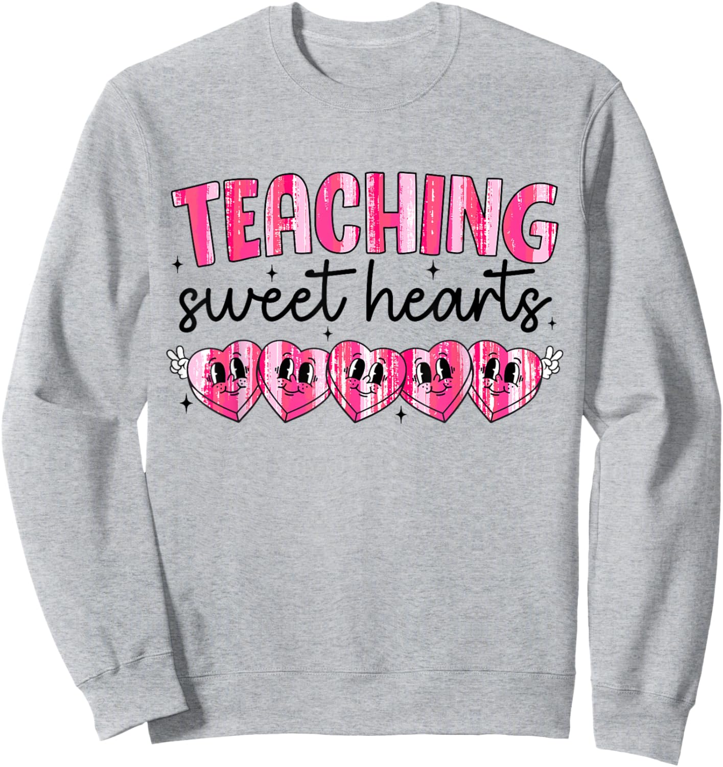 Teaching Sweet Hearts Valentines Day Candy Heart Teacher Sweatshirt - Sweatshirt | Ash
