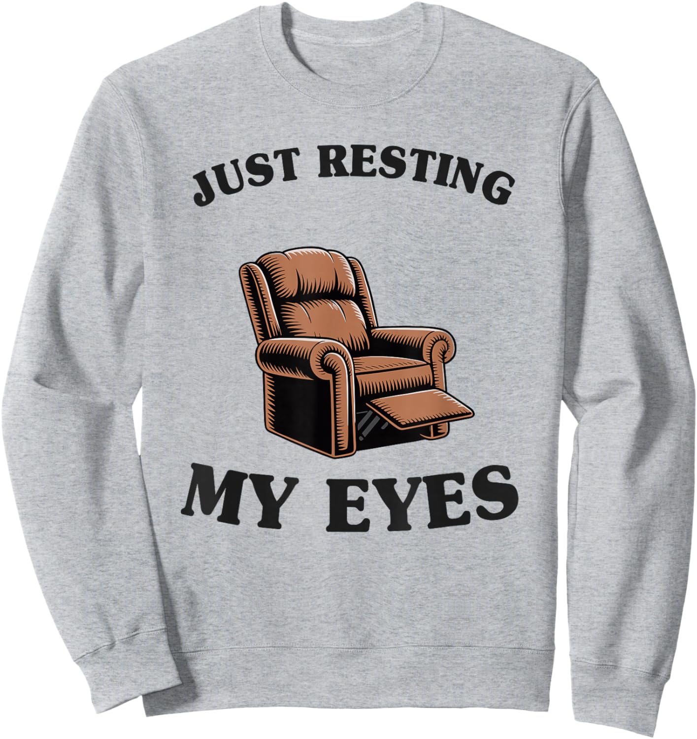 Dad Joke Funny Men Just Resting My Eyes Armchair Sweatshirt - Sweatshirt | Ash