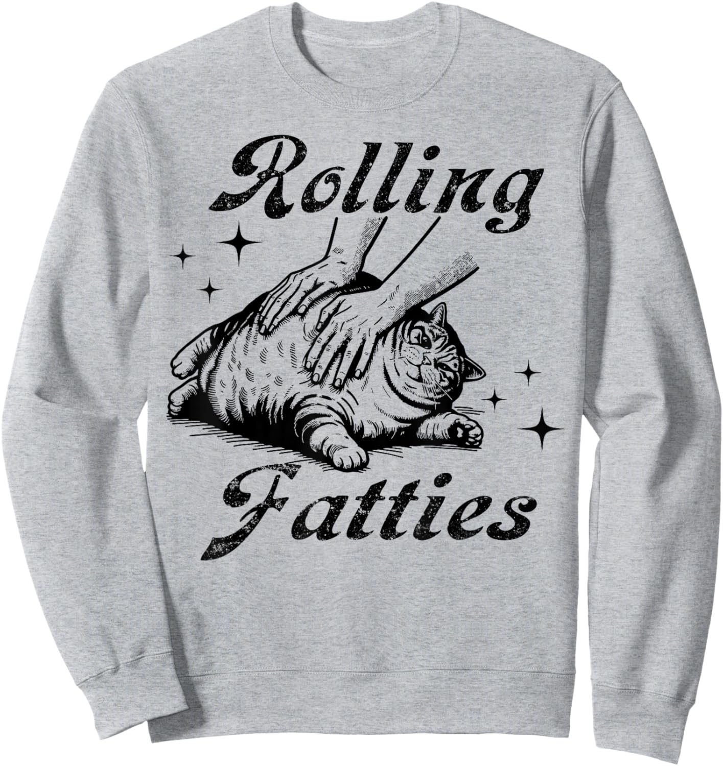 Rolling Fatties Cat Funny Cute Cat Lover Kitten Owner Women Girls Kids Sweatshirt - Sweatshirt | Ash