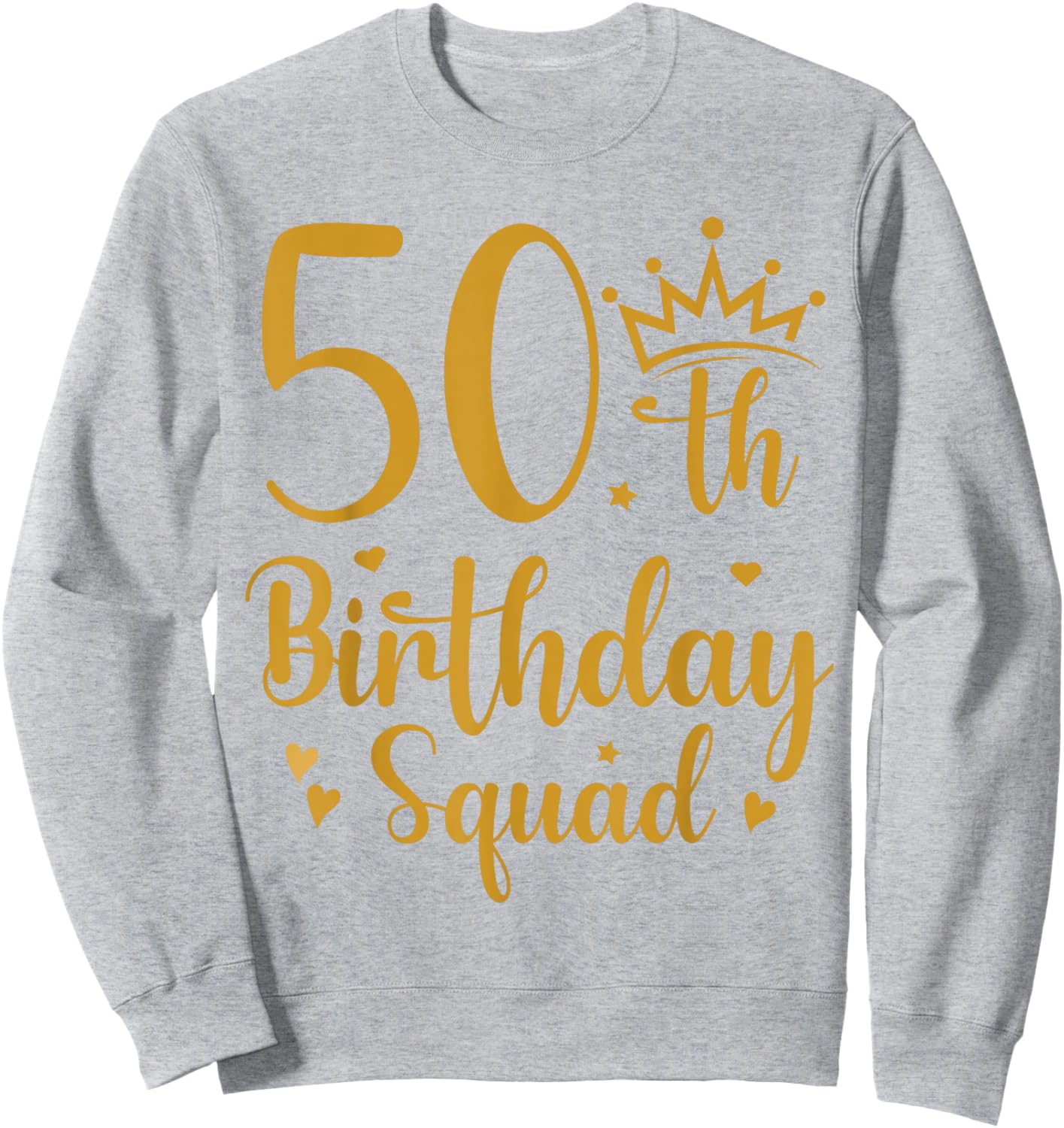50th Birthday Squad 50 Years Old Birthday Party Group Women Sweatshirt - Sweatshirt | Ash