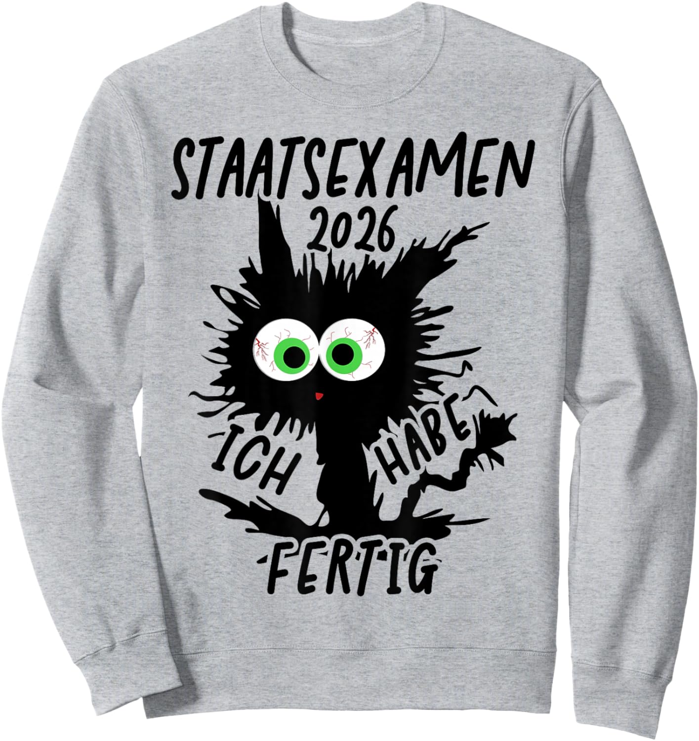 Staatsexamen 2026 with German Text "Ich Habe Fertig [German Sweatshirt - Sweatshirt | Ash