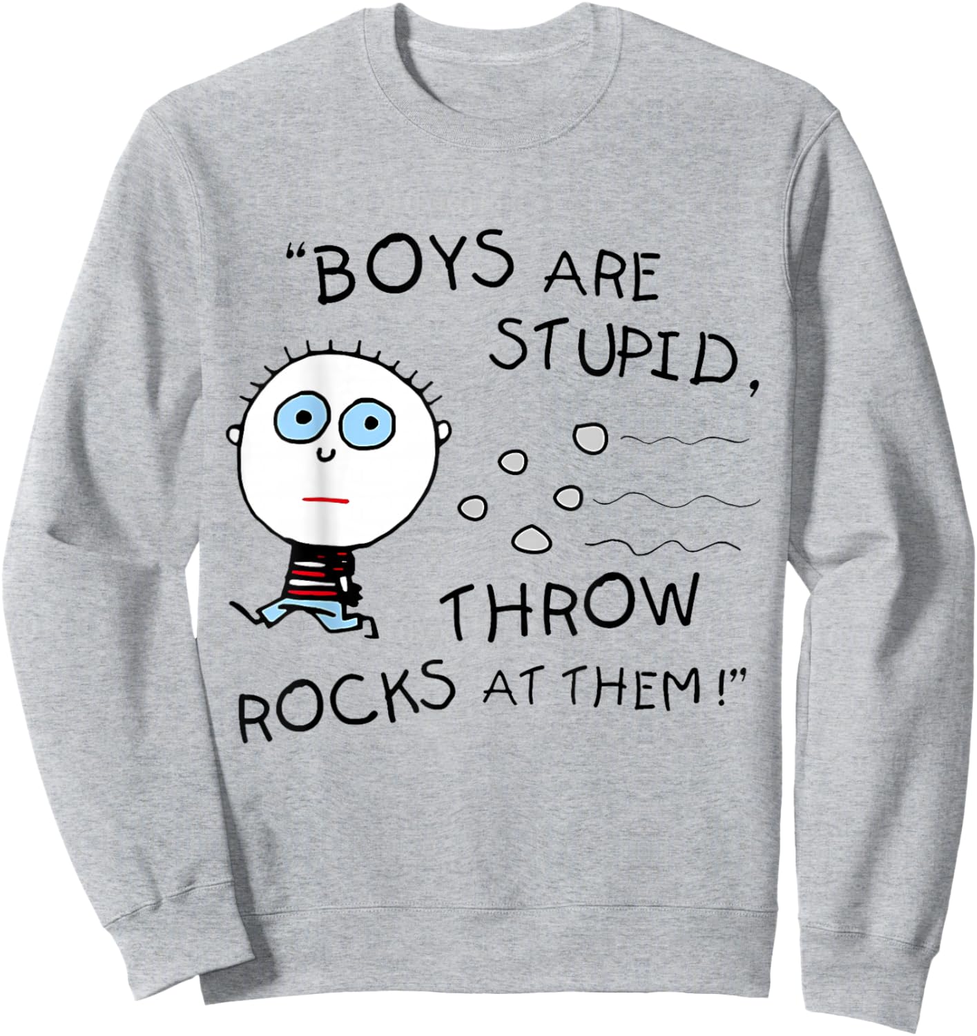 Boyfriend Are Stupid Throw Rocks At Them Funny Sweatshirt - Sweatshirt | Ash