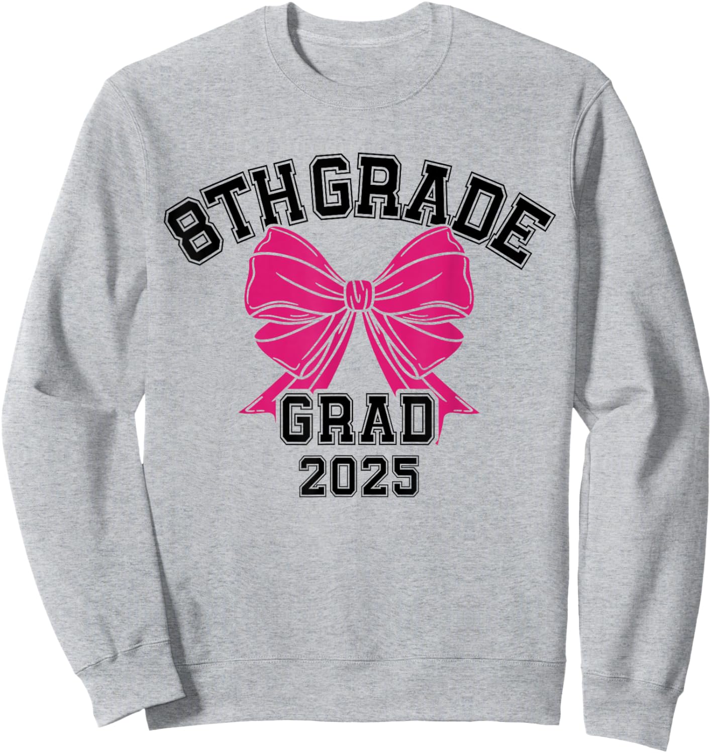 Eighth 8th Grade Grad 2025 Coquette Middle School Graduate Sweatshirt - Sweatshirt | Ash