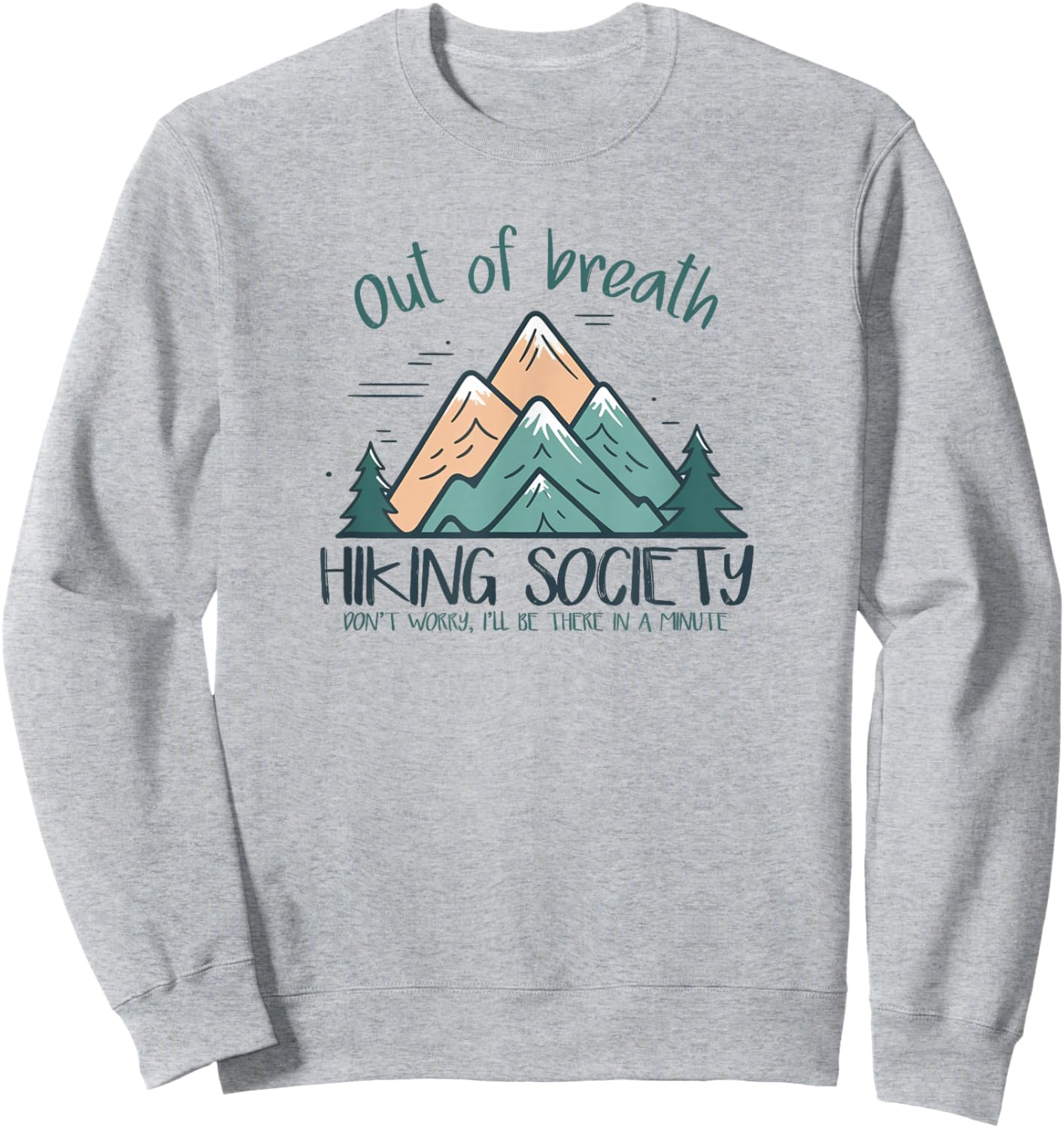 Out of Breath Hiking Society Hiker Men Women Sweatshirt - Sweatshirt | Ash