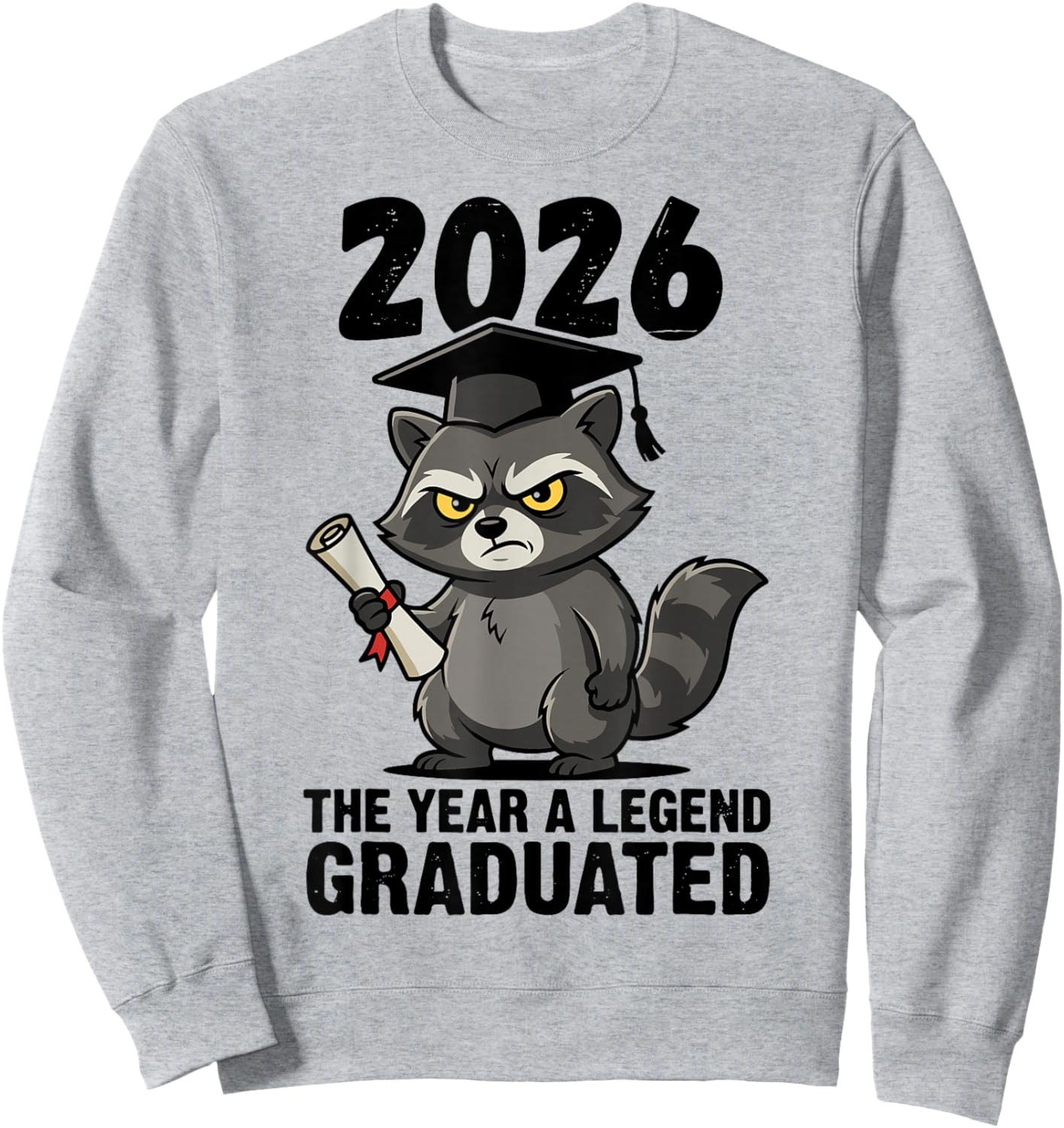 Funny Raccoon Graduation 2026 Legend Graduate Animal Sweatshirt - Sweatshirt | Ash