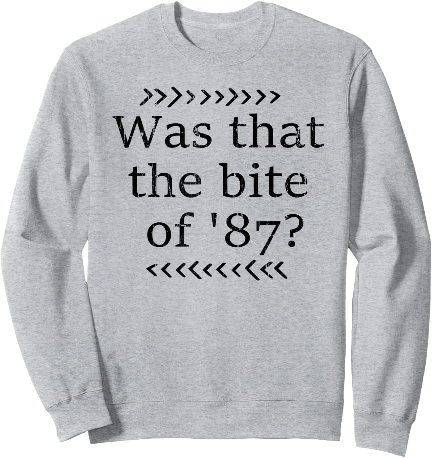 was That The Bite of 87 Sweatshirt - Sweatshirt | Ash