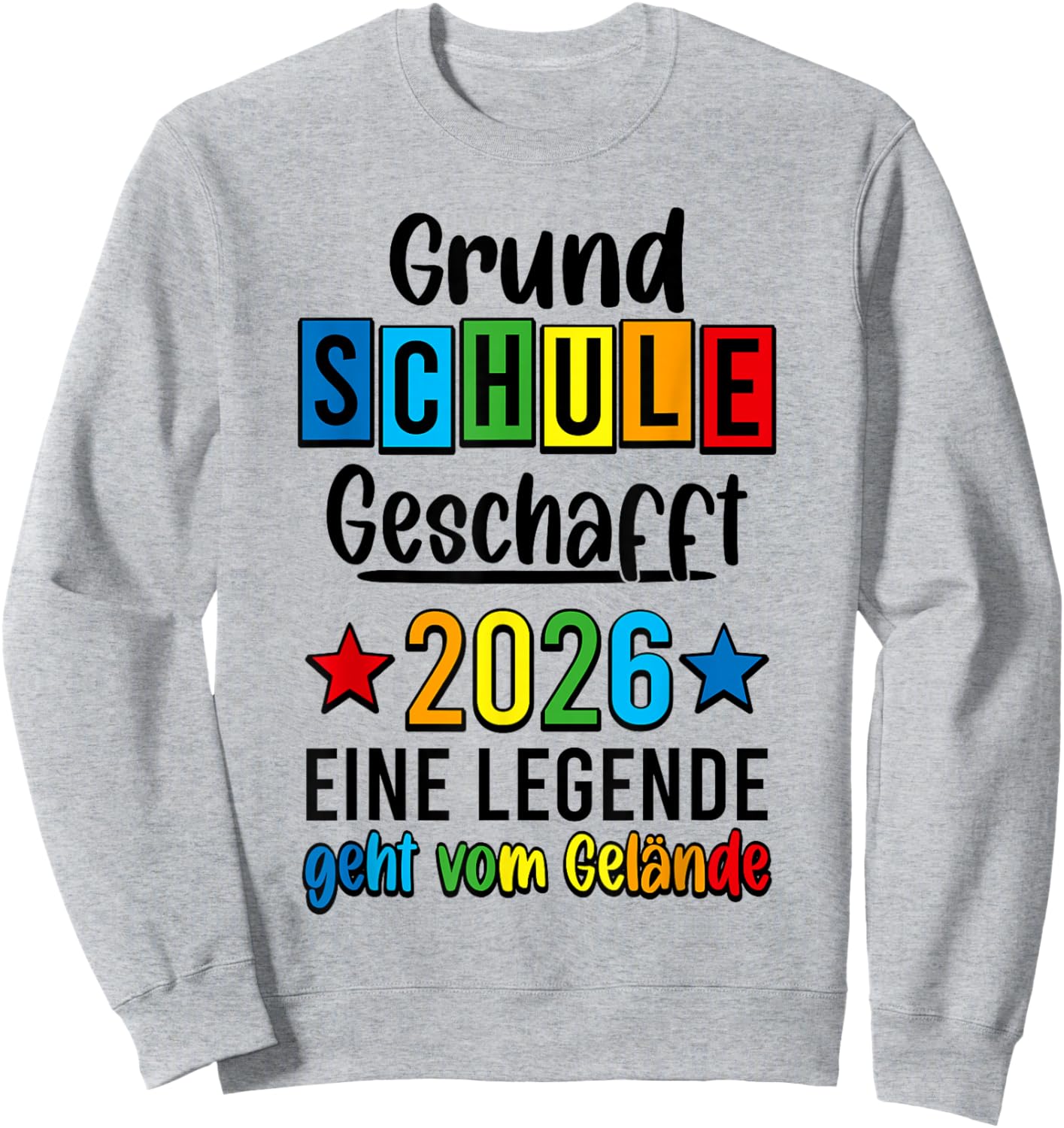 Grundschule Geschafft Abgänger Grundschule Abschluss 2026 Sweatshirt - Sweatshirt | Ash