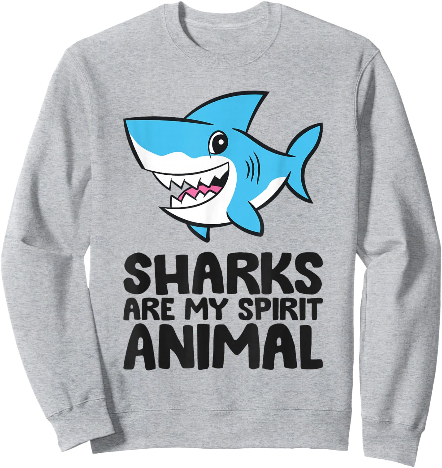 Funny Shark Lover Sharks Are My Spirit Animal Sweatshirt - Sweatshirt | Ash