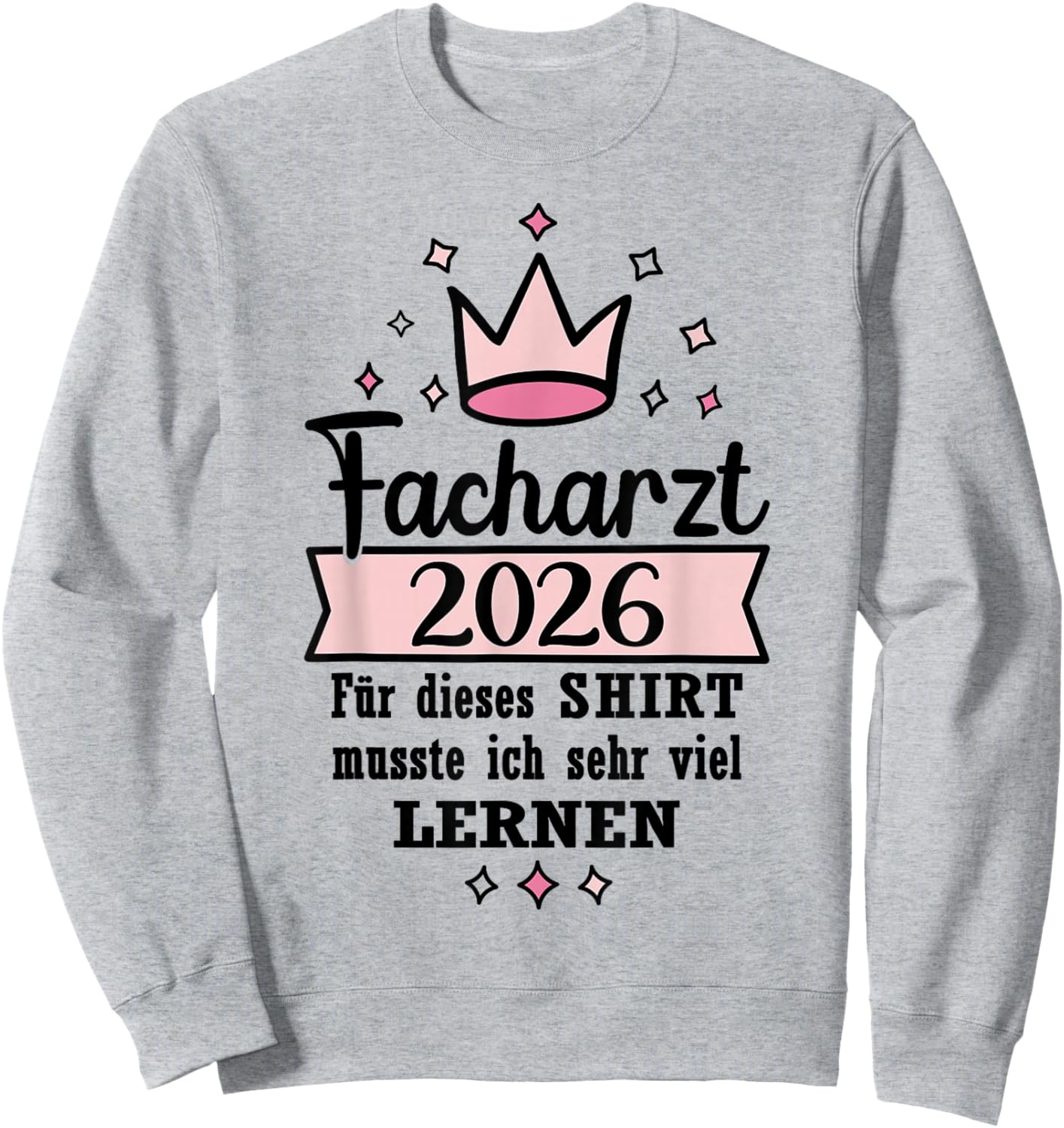 Facharzt Bestanden Abschluss Facharzt 2026 Sweatshirt - Sweatshirt | Ash