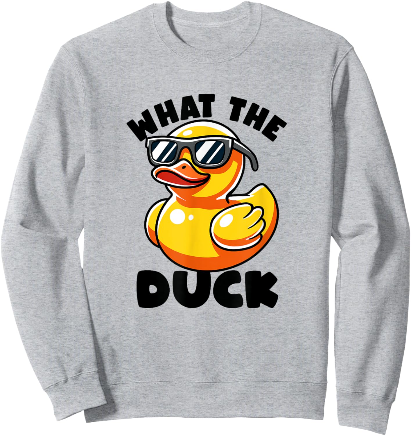 What The Duck Owner I Love Ducks Lover Funny Rubber Duck Sweatshirt - Sweatshirt | Ash